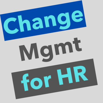 Change management, HRM and what you need to know episode artwork