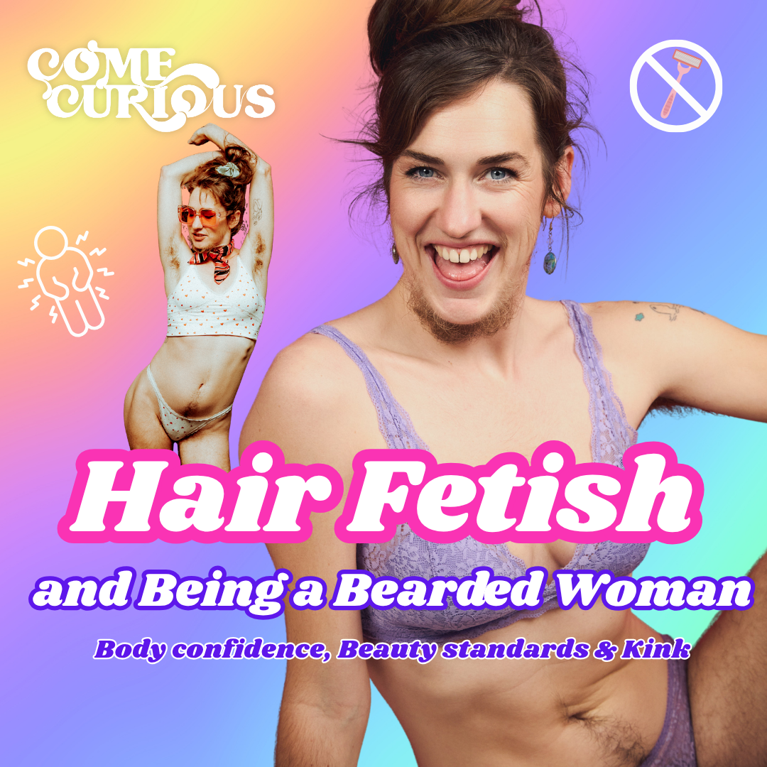 Hair Fetish and Being a Bearded Woman - Body confidence, Beauty standards & Kink