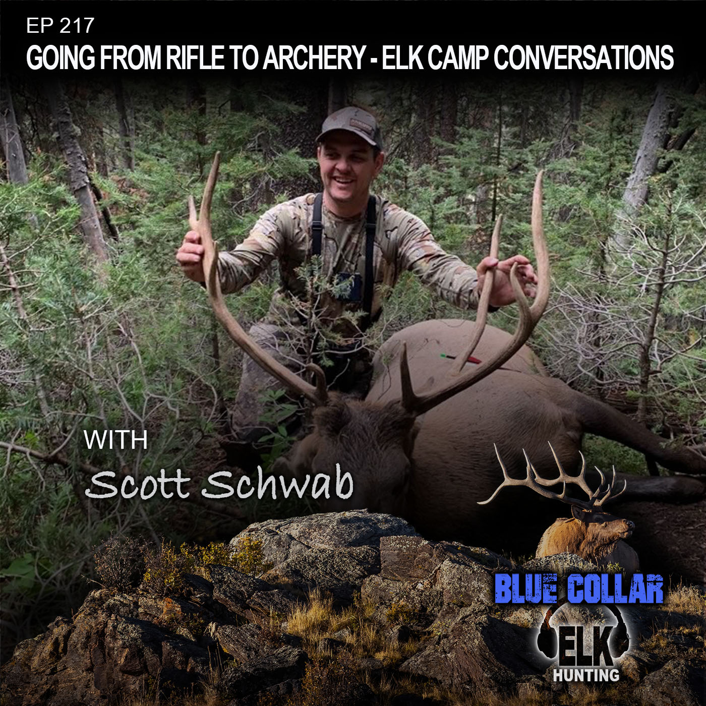 EP 217: Going from Rifle to Archery - Elk Camp Conversations / Scott Schwab