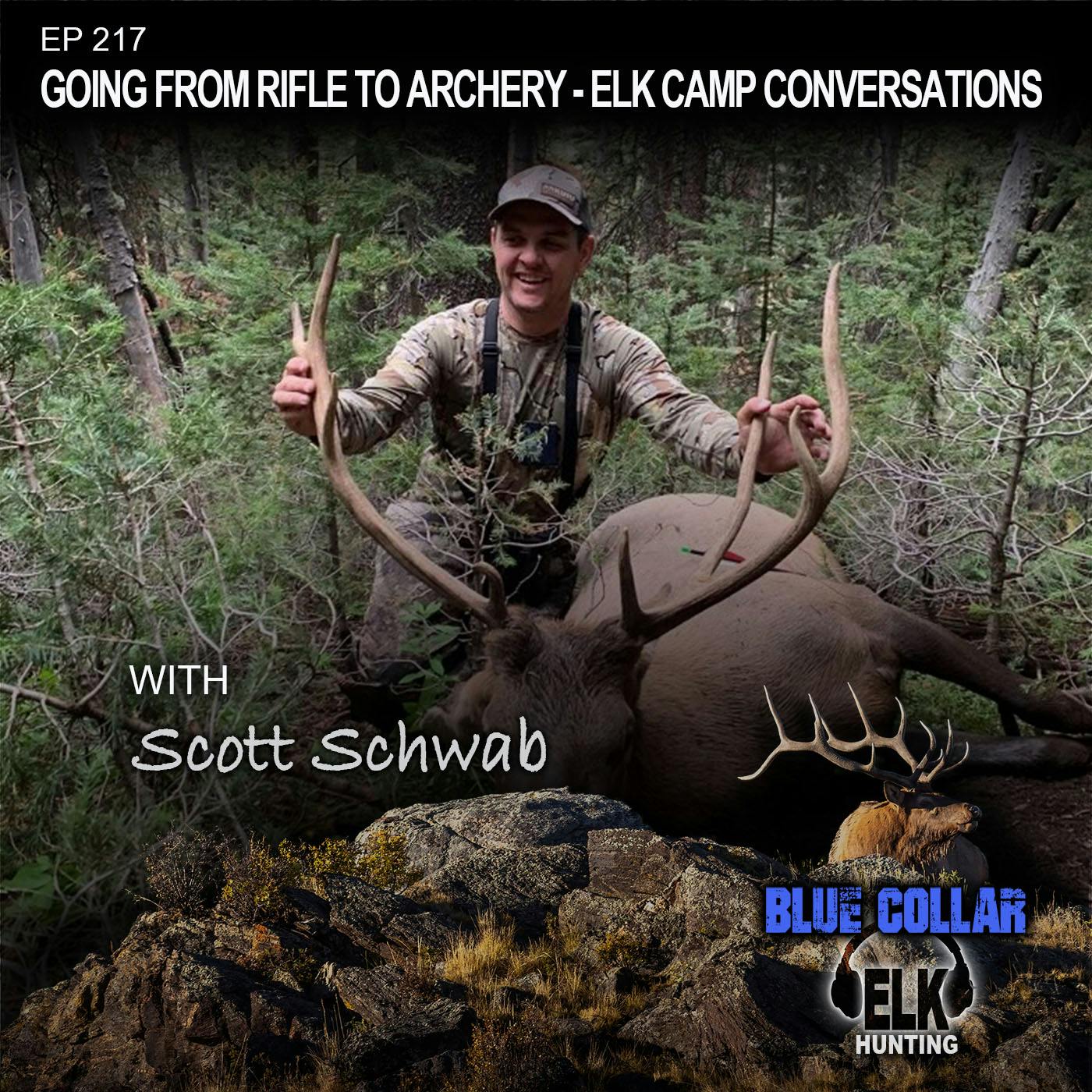 EP 217: Going from Rifle to Archery - Elk Camp Conversations / Scott Schwab