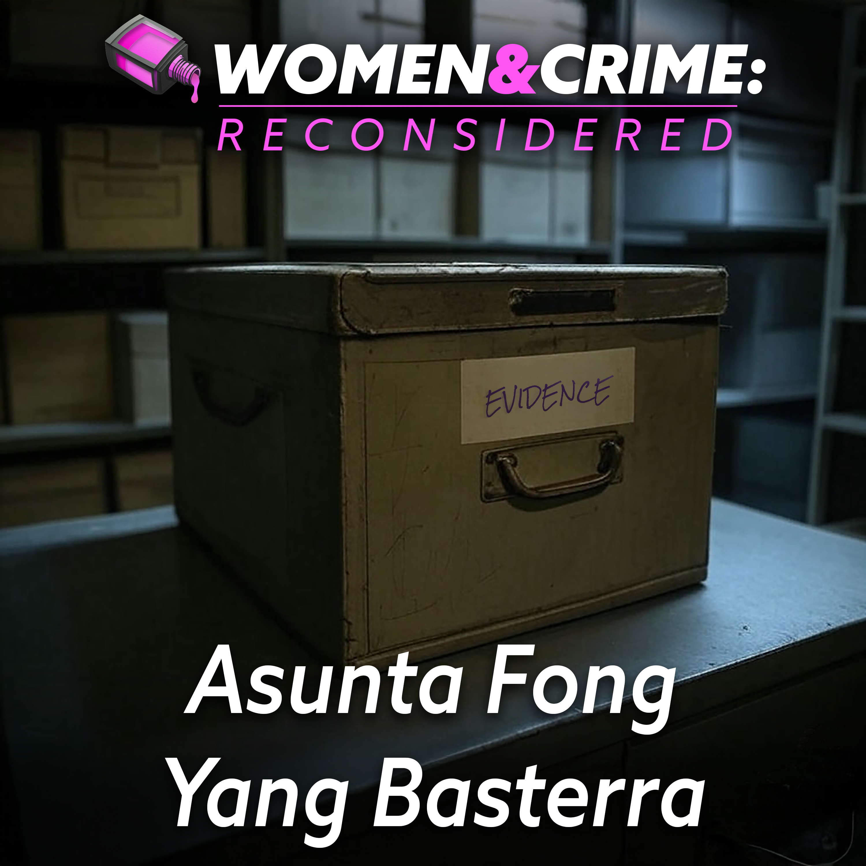 Reconsidered: Asunta Fong Yang Basterra episode artwork