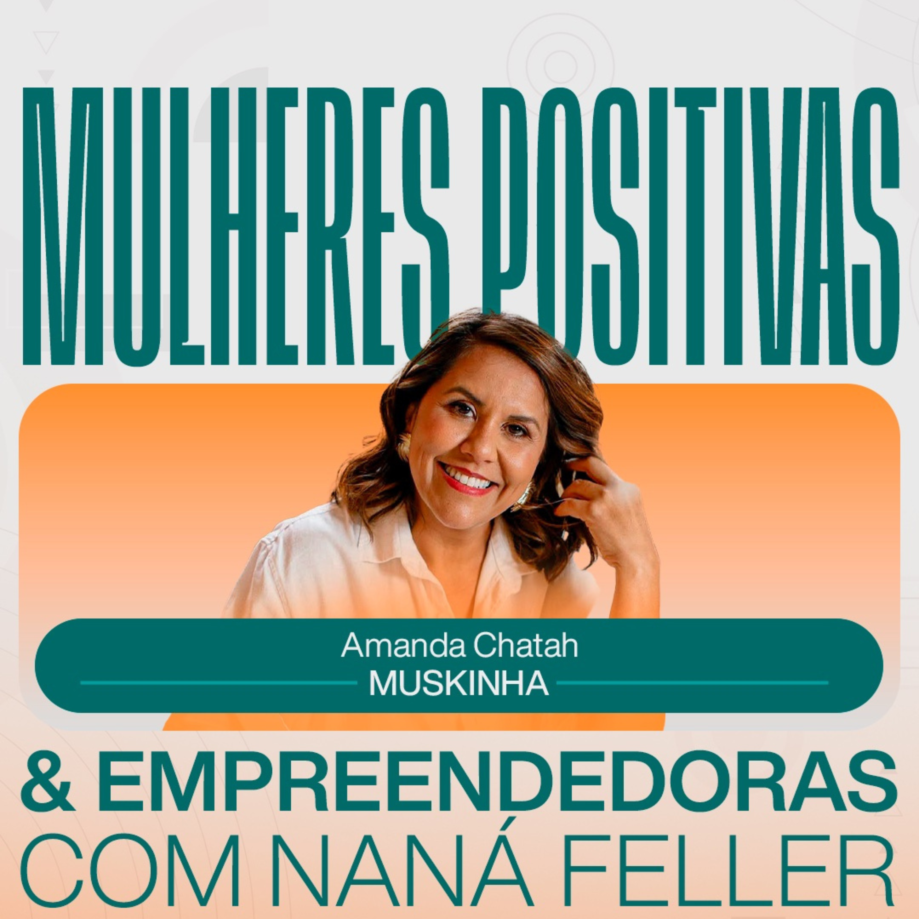 EMPREENDEDORAS: Muskinha