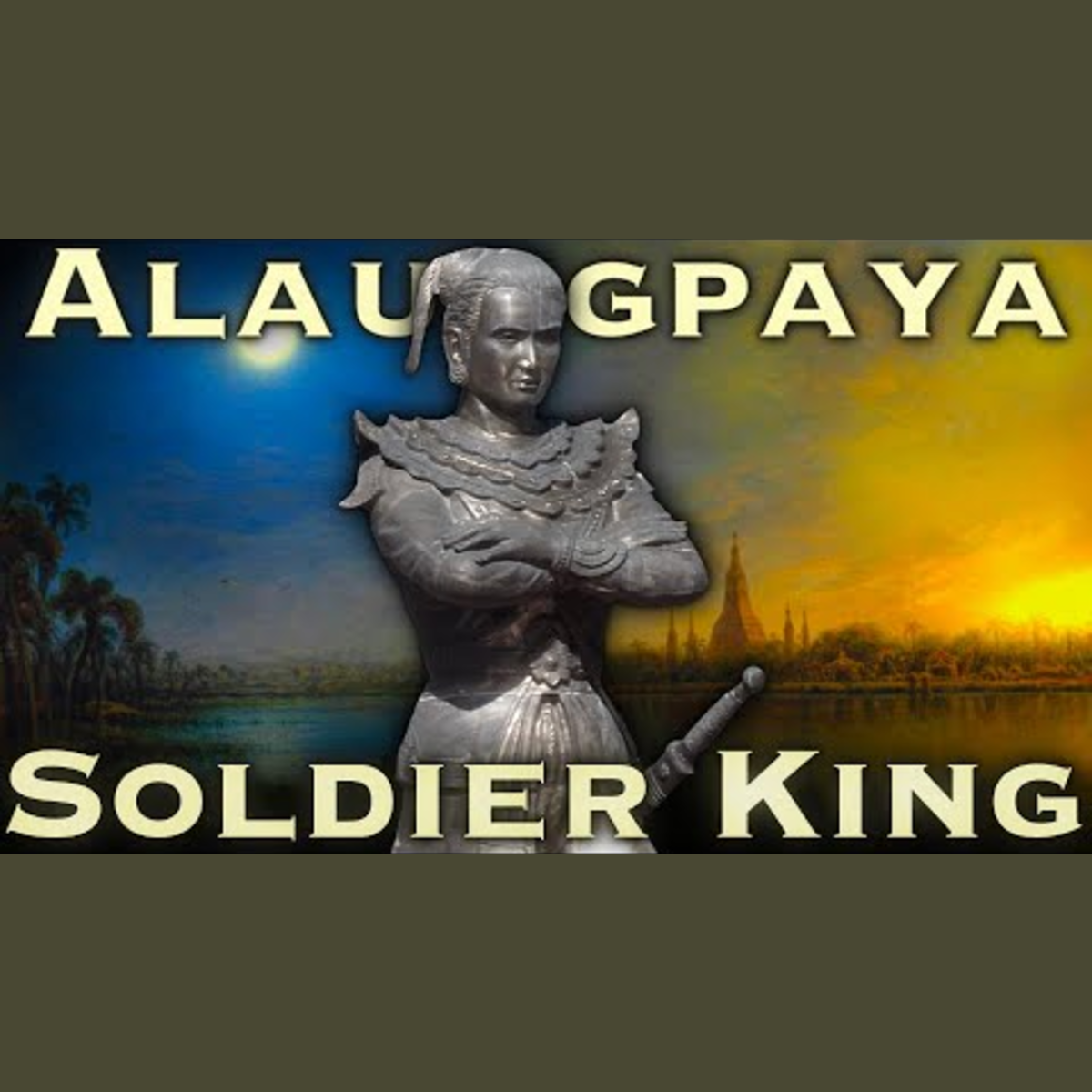 Alaungpaya: The Burmese King Who Overcame Empires episode artwork
