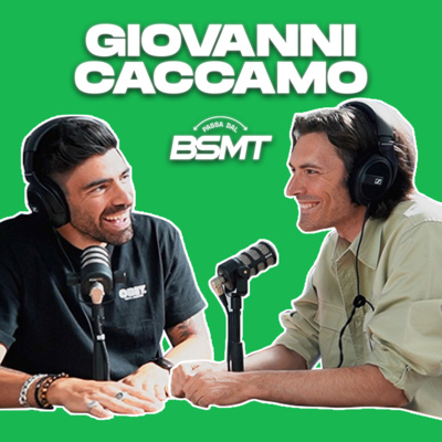 GIOVANNI CACCAMO | La telefonata che mi ha cambiato la vita! | Passa dal BSMT _ S01E24