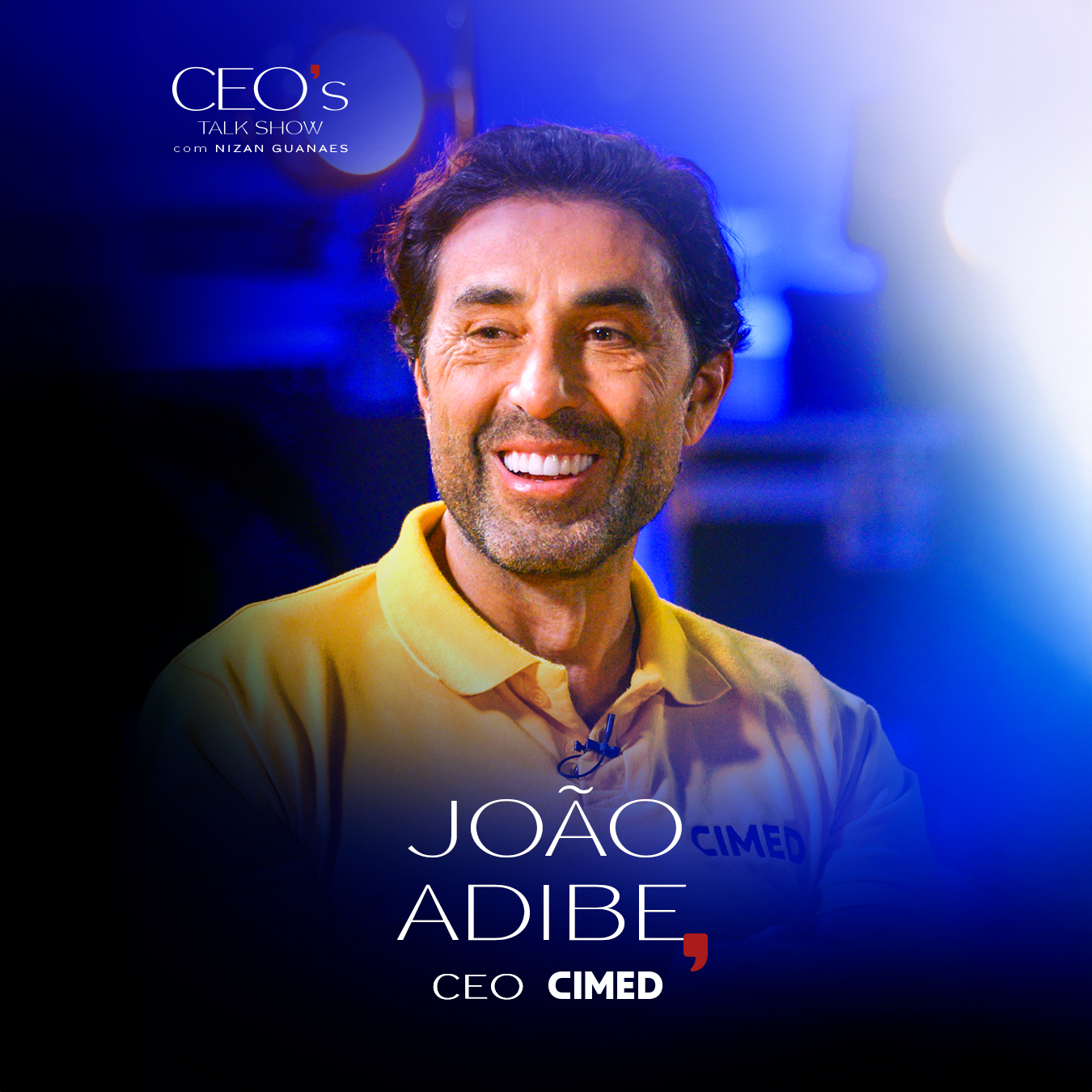 CEO's Talk Show com Nizan Guanaes: João Adibe, da Cimed