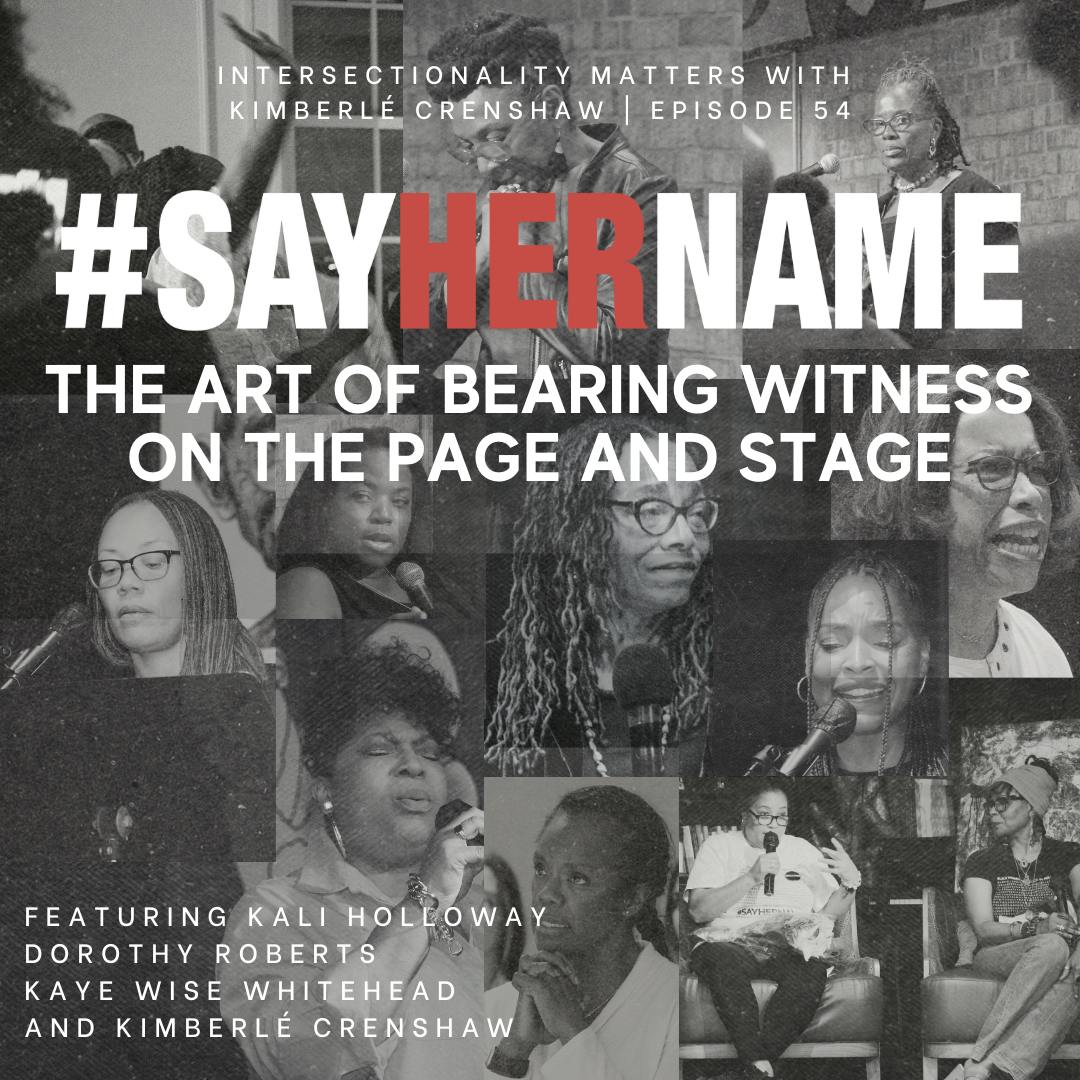 54. #SayHerName: the Art of Bearing Witness on the Page and Stage