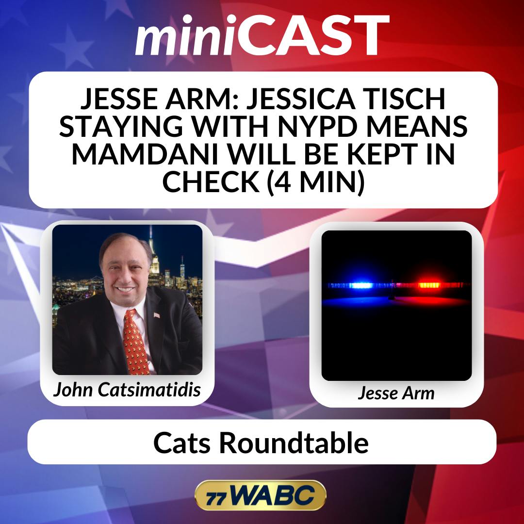 Jesse Arm: Jessica Tisch Staying with NYPD Means Mamdani Will Be Kept in Check (4 min) Jesse Arm: Jessica Tisch Staying with NYPD Means Mamdani Will Be Kept in Check (4 min)