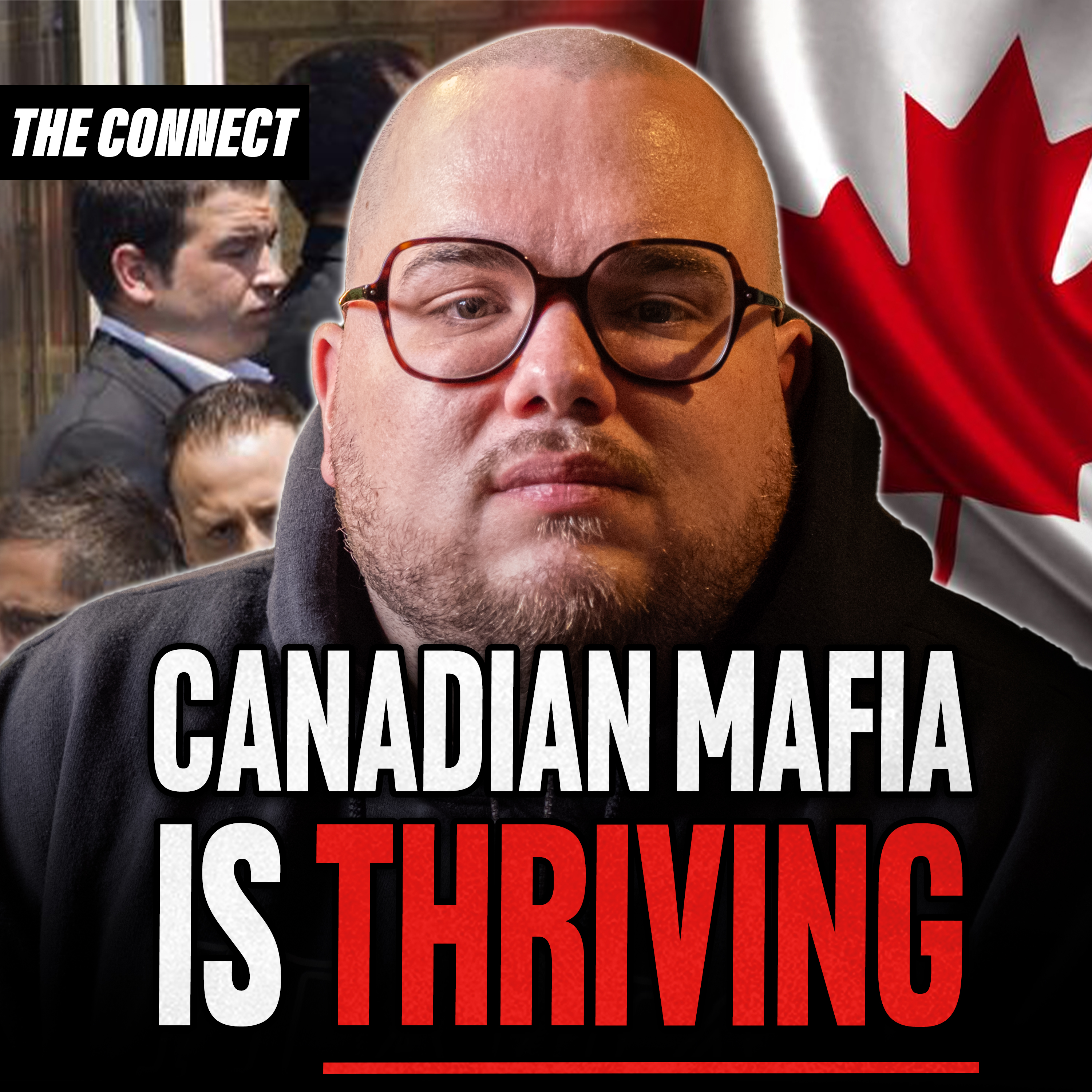 A Mafia Associate Reveals How Canadian Mob Is Stronger Than The U.S. | The Connect