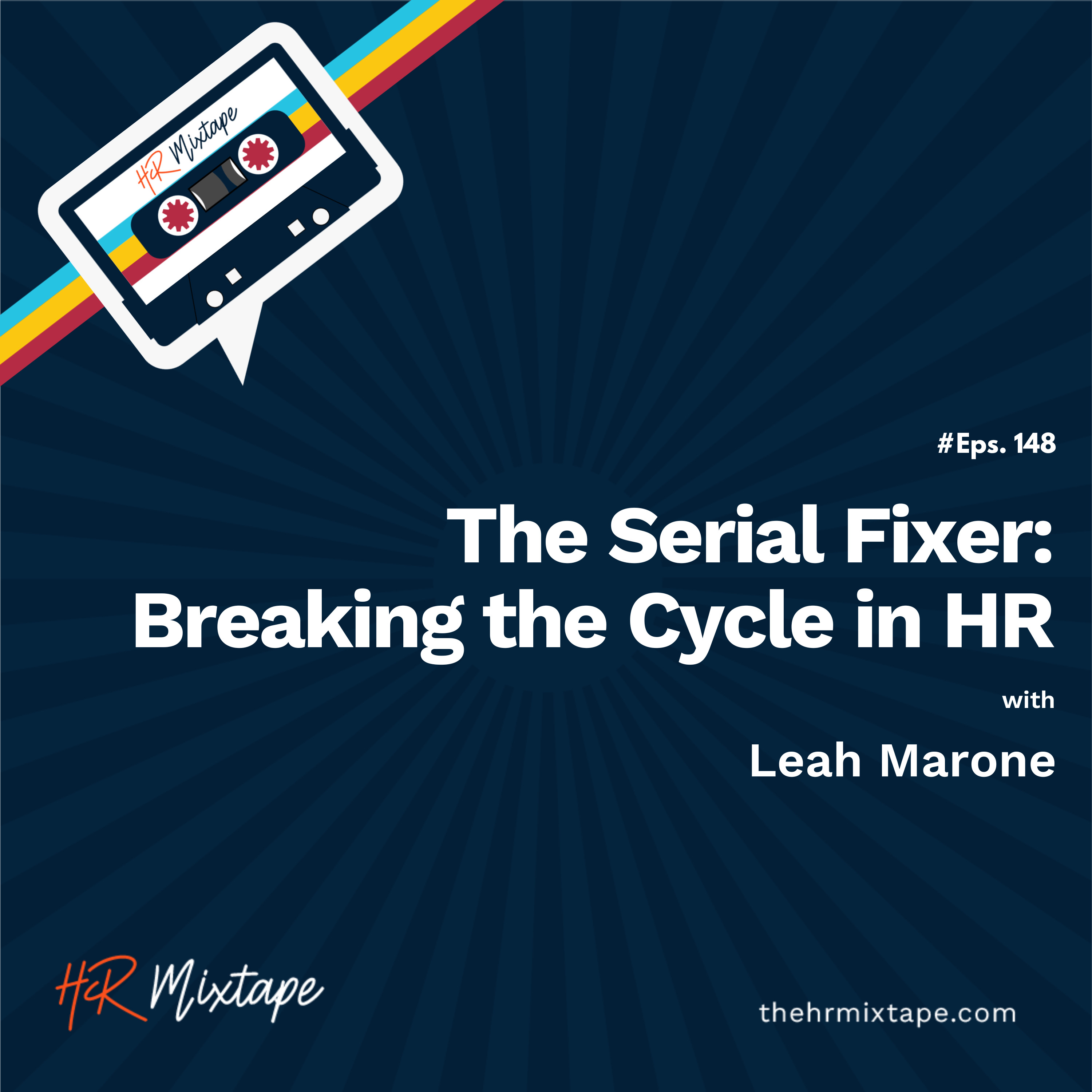 The Serial Fixer: Breaking the Cycle in HR with Leah Marone episode artwork