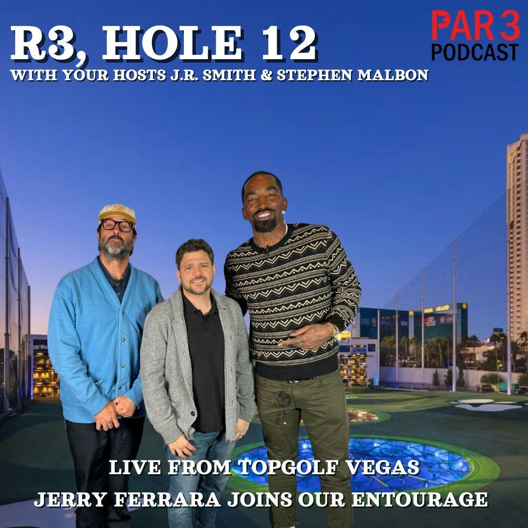 R3, HOLE 12: Jerry Ferrara on Golfing in Entourage, Playing with Phil Mickelson, New York Golf & Knicks Fandom, Match vs. Stroke Play, Dream Foursome