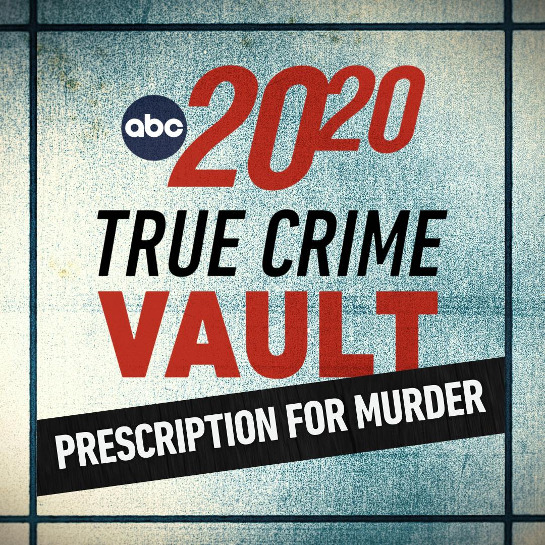 True Crime Vault: Prescription for Murder