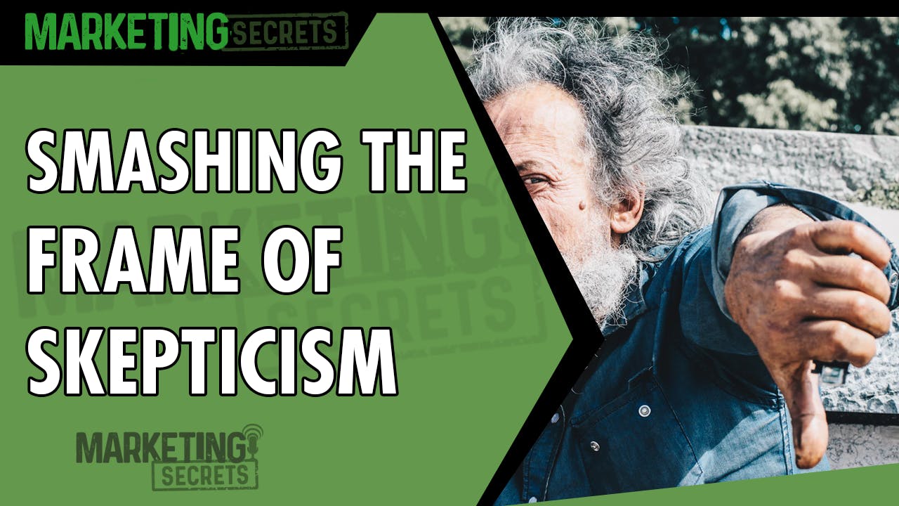 Smashing The Frame Of Skepticism
