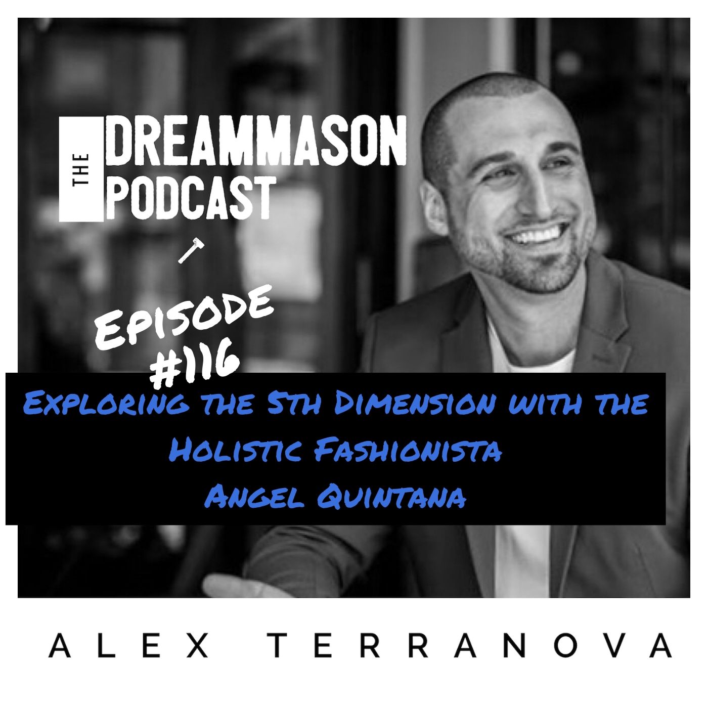 The DreamMason Podcast: a Podcast from Alex Terranova