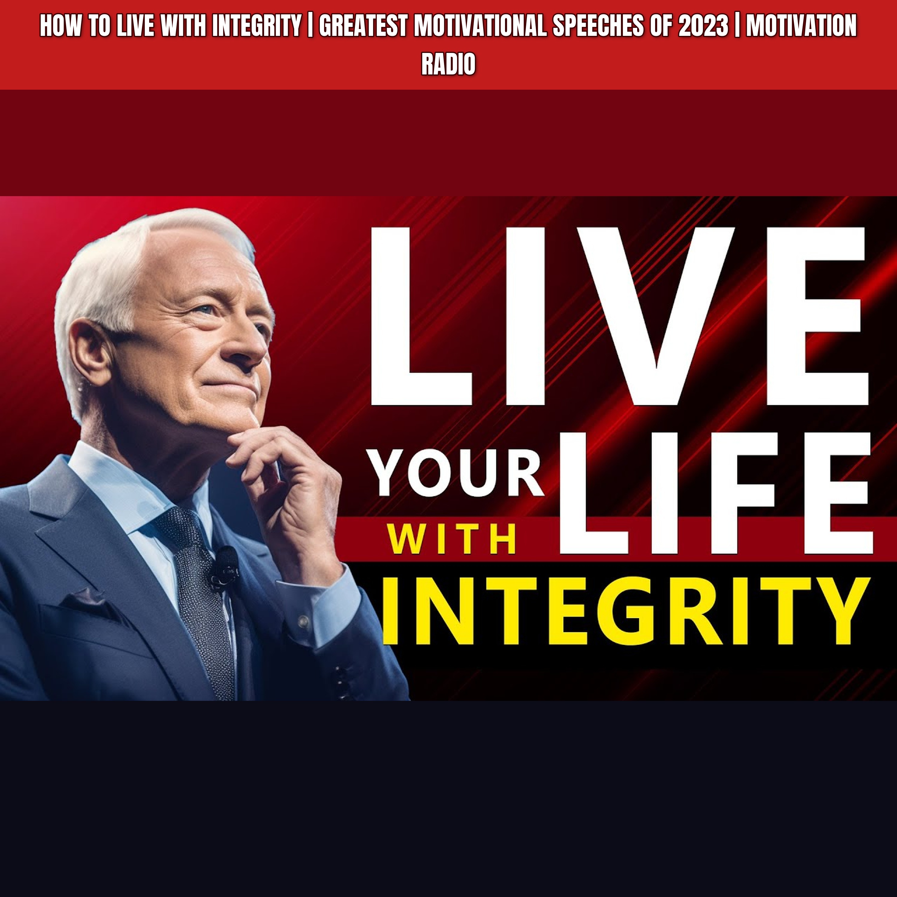 How To Live With INTEGRITY | GREATEST MOTIVATIONAL SPEECHES OF 2023 | Motivation Radio episode artwork