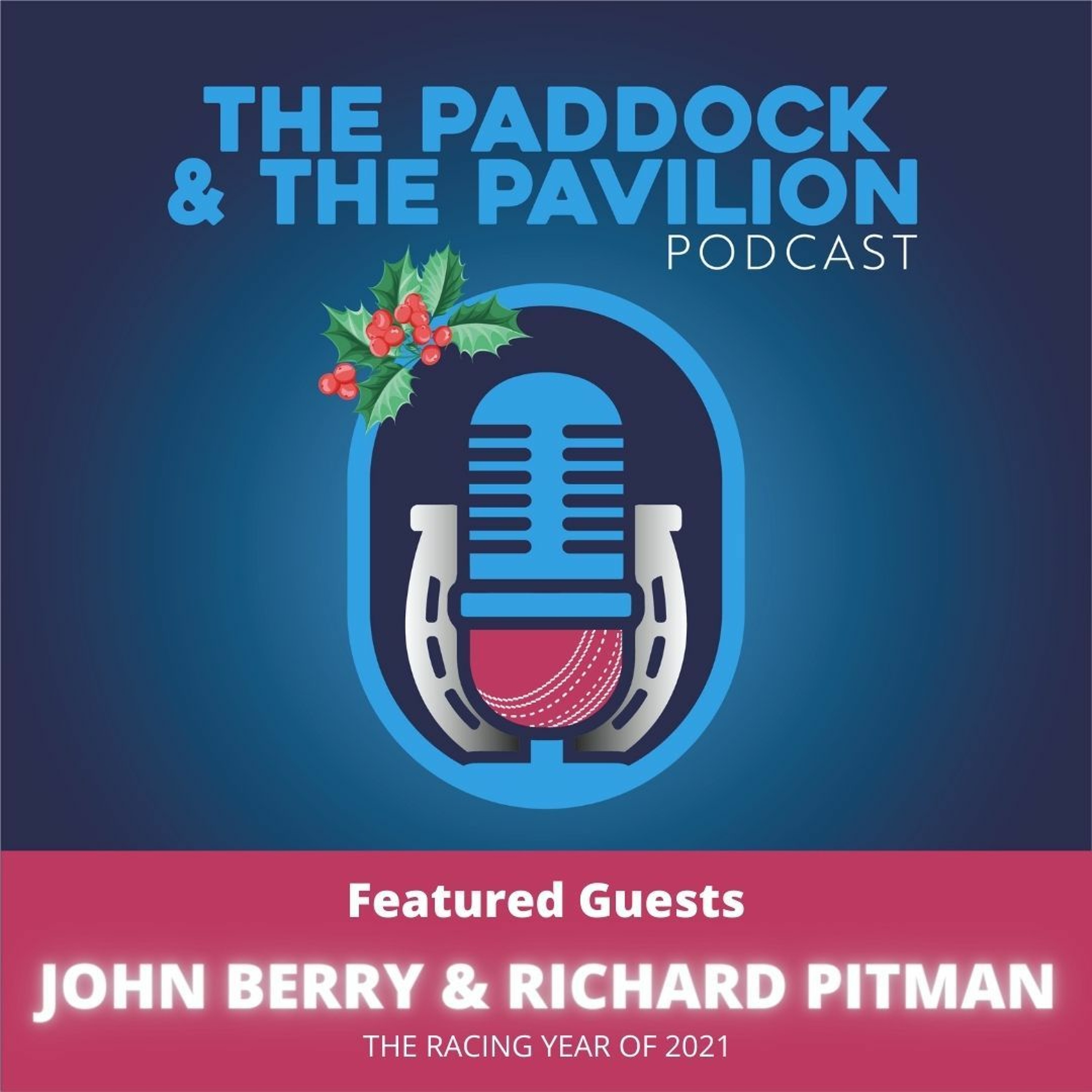 Ep 98 - John Berry & Richard Pitman - The Racing year of 2021 episode artwork