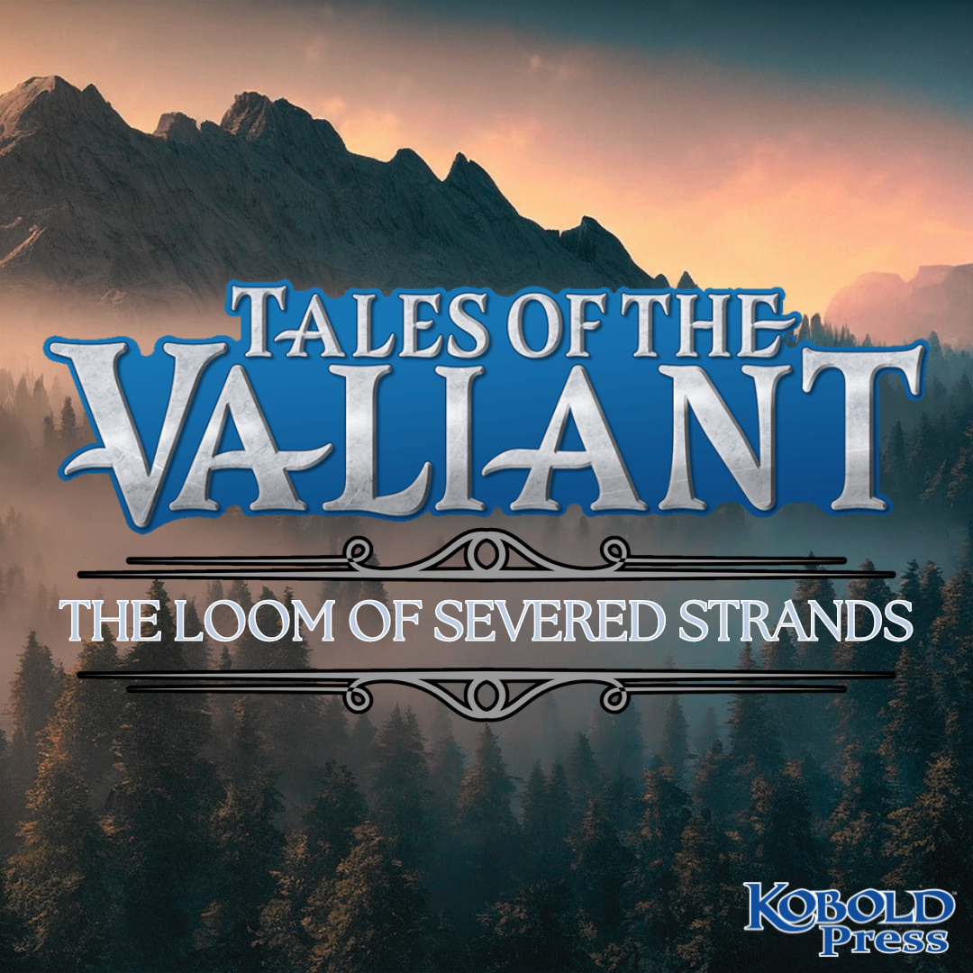 The Loom of Severed Strands - Session 1