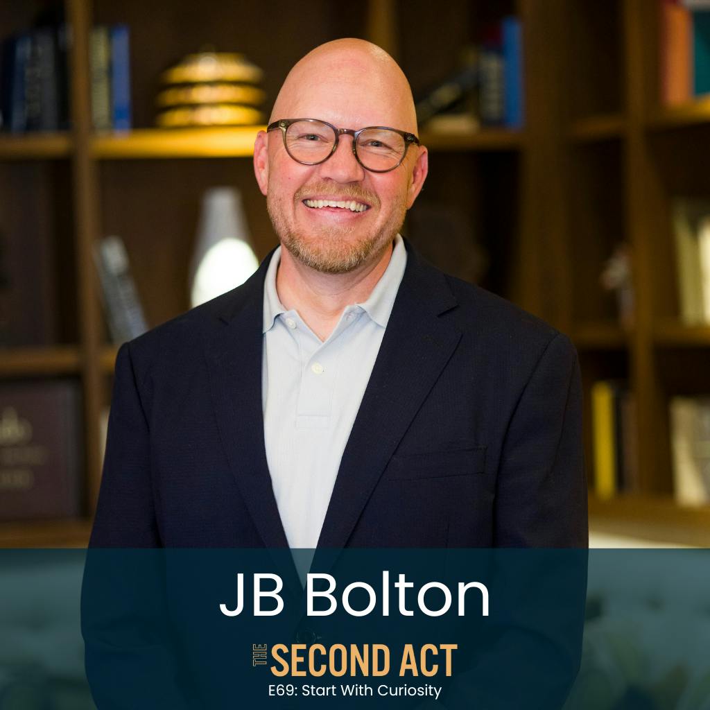 69: Start With Curiosity with JB Bolton (JB Shares How Radical Curiosity Can Help You Reinvent Your Career, Redefine Your Identity, And Take The Next Brave Step) 69: Start With Curiosity with JB Bolton (JB Shares How Radical Curiosity Can Help You Reinvent Your Career, Redefine Your Identity, And Take The Next Brave Step)