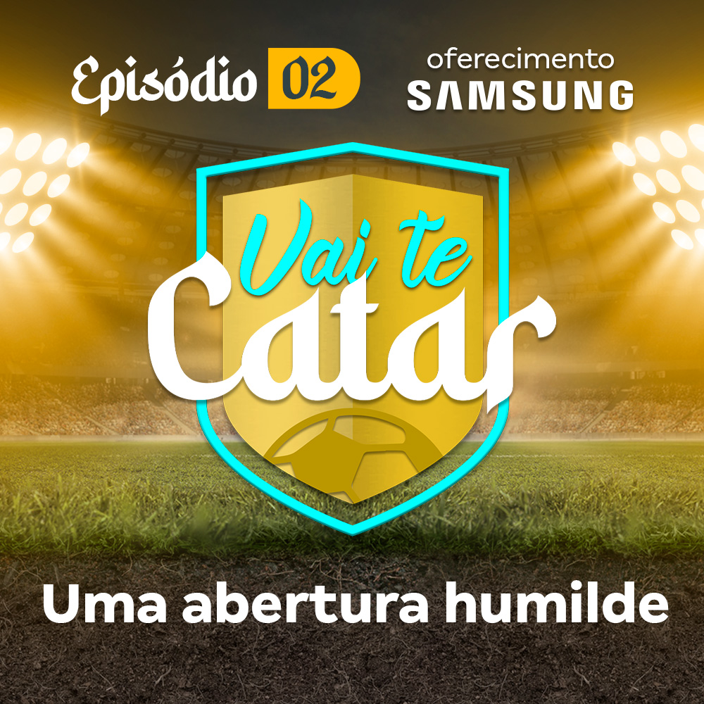 Vai te Catar 02 - Uma abertura humilde