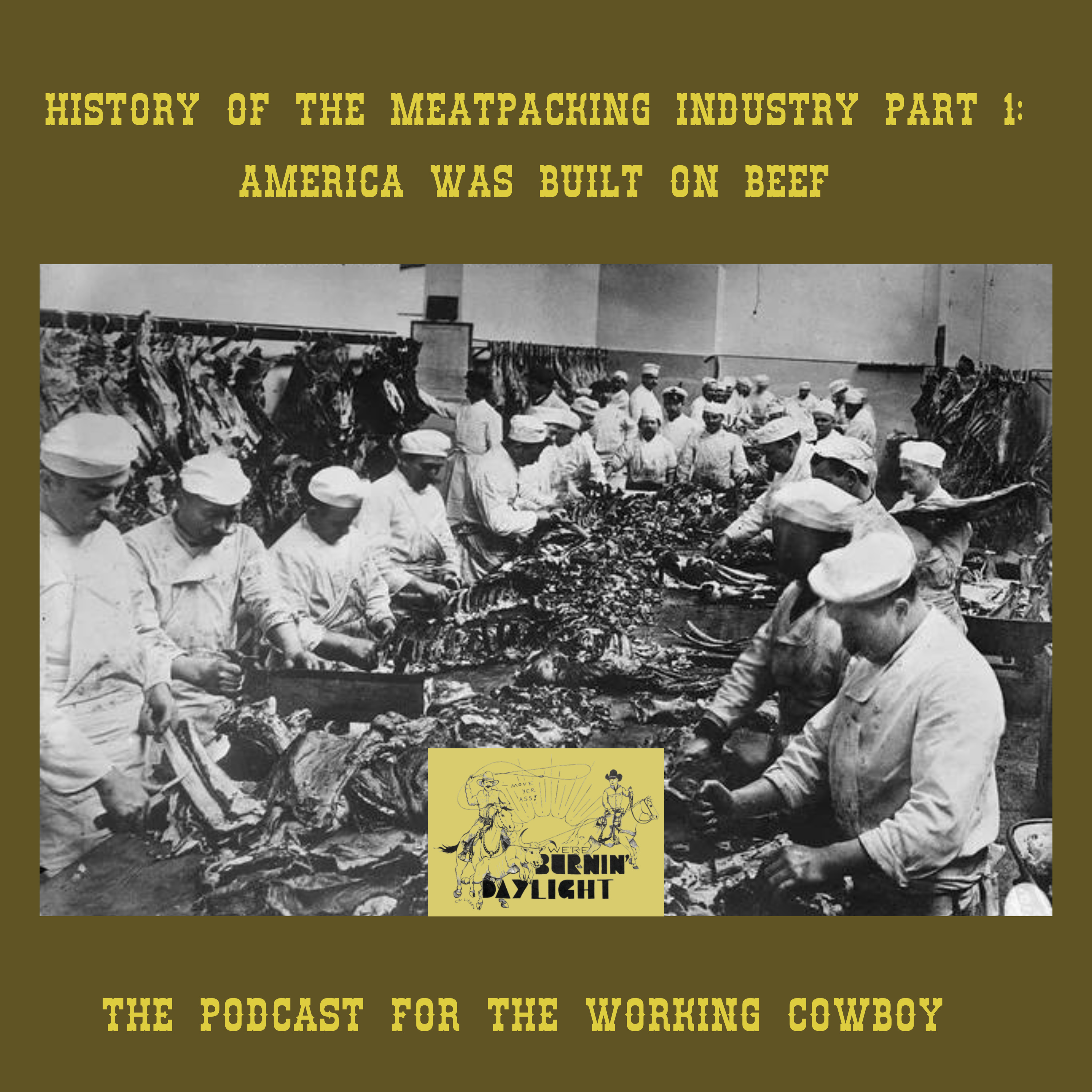 History Of The Meatpacking Industry Part 1: America Was Built On Beef