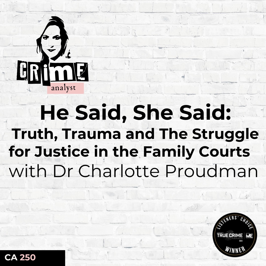 Ep 250: He Said, She Said: Truth, Trauma and The Struggle for Justice in the Family Courts with Dr Charlotte Proudman