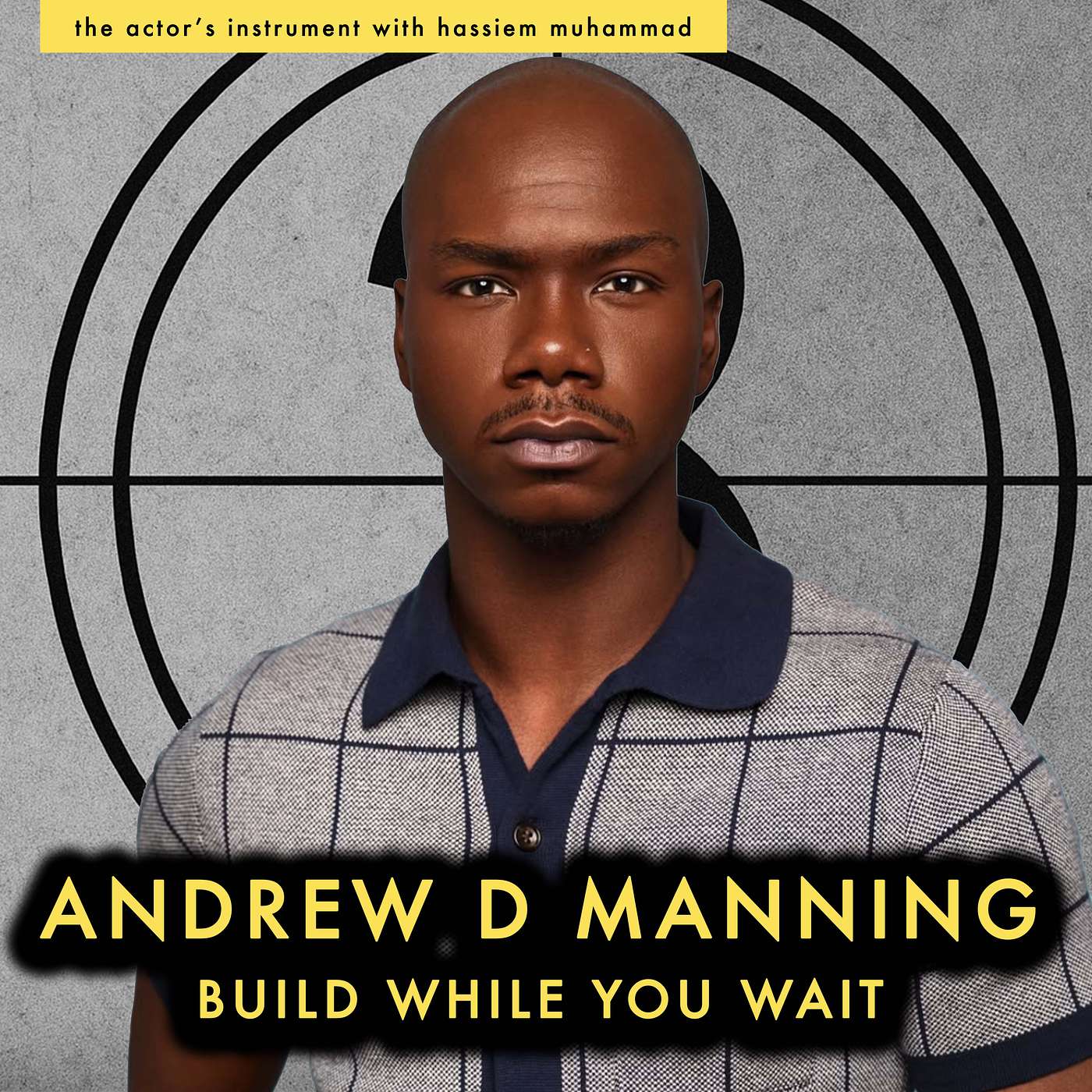 The Actor\'s Instrument: Tools for the Long Game with Hassiem Muhammad