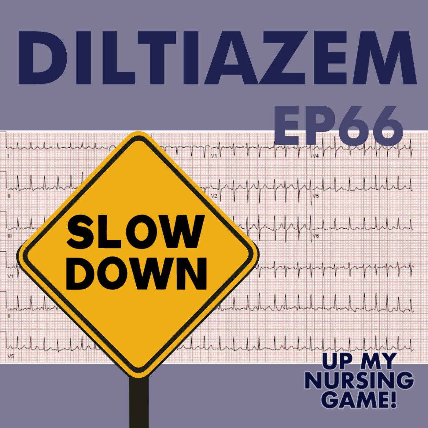 Diltiazem: Cardiac Medication Mini Series, Part Four