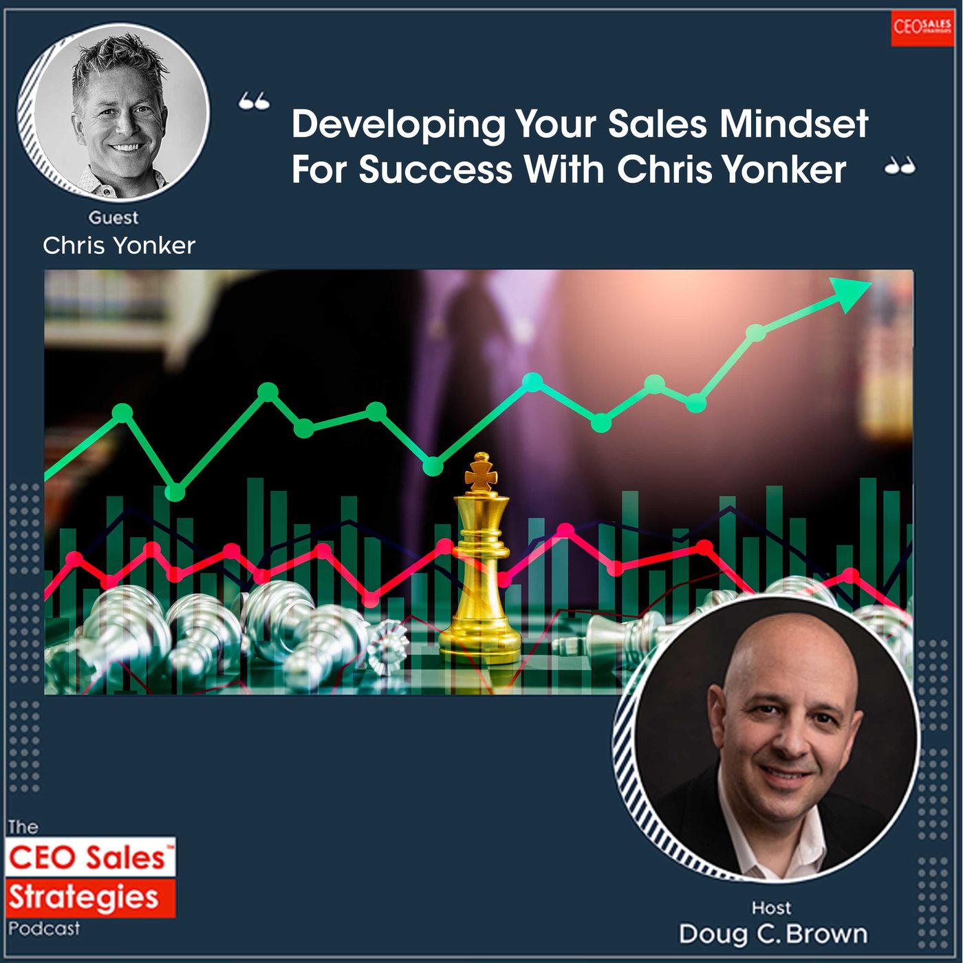 Developing Your Sales Mindset For Success With Chris Yonker [Episode 54] episode artwork