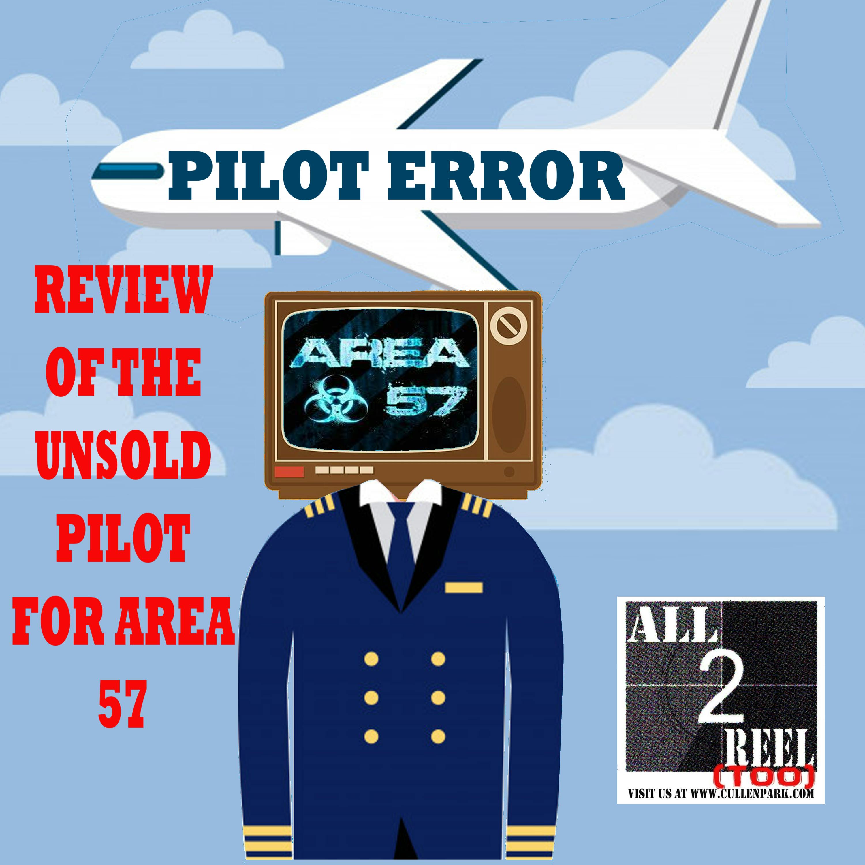 Area 57 ( 2007)  PILOT ERROR TV REVIEW