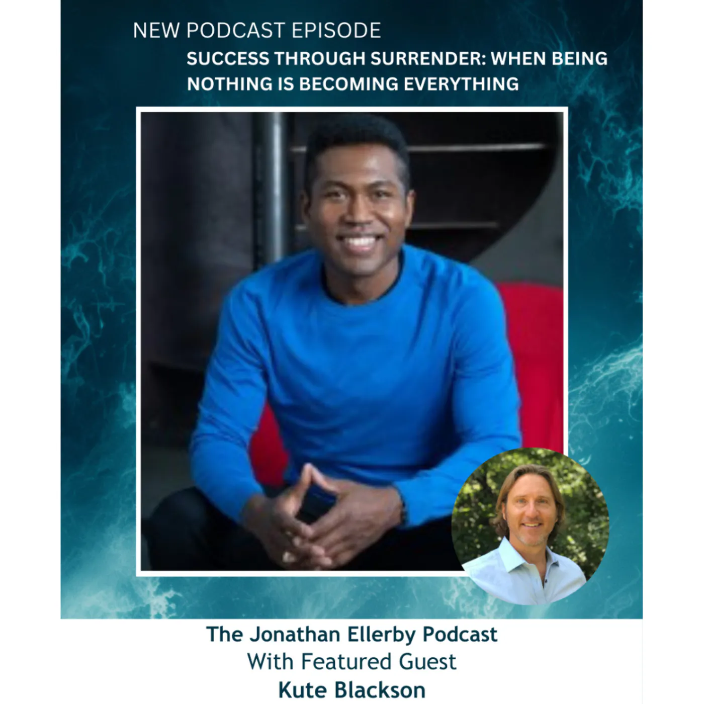 Success Through Surrender: When Being Nothing is Becoming Everything with Kute Blackson episode artwork