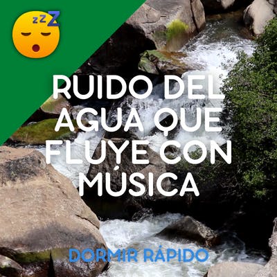 SONIDO DE AGUA Fluyendo con MÚSICA episode artwork