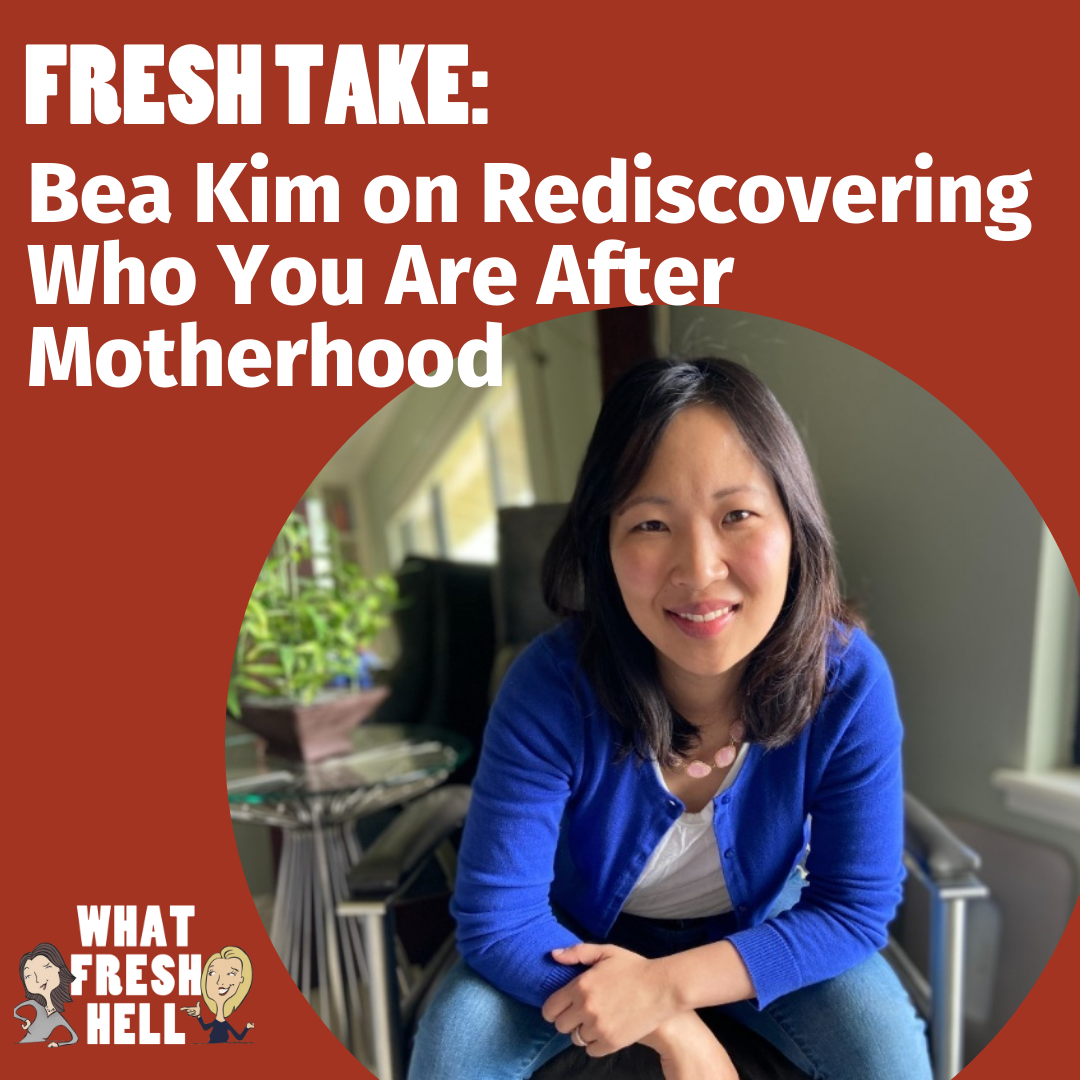 Fresh Take: Bea Kim on Rediscovering Yourself After Motherhood