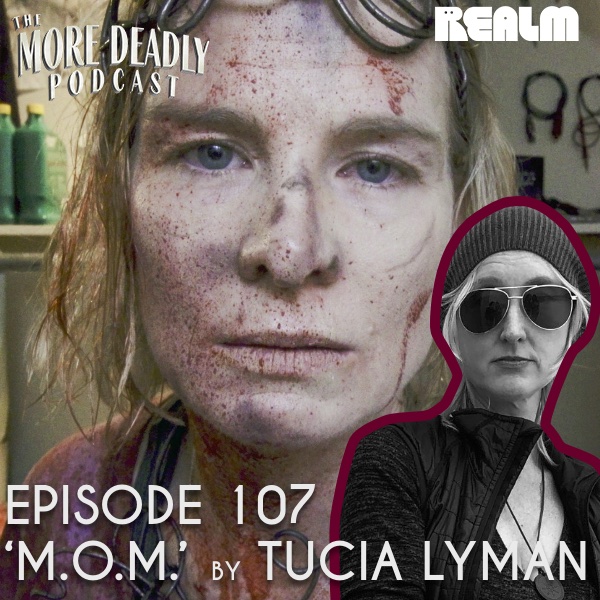 The More Deadly Podcast Episode 107: M.O.M. Mothers of Monsters episode artwork