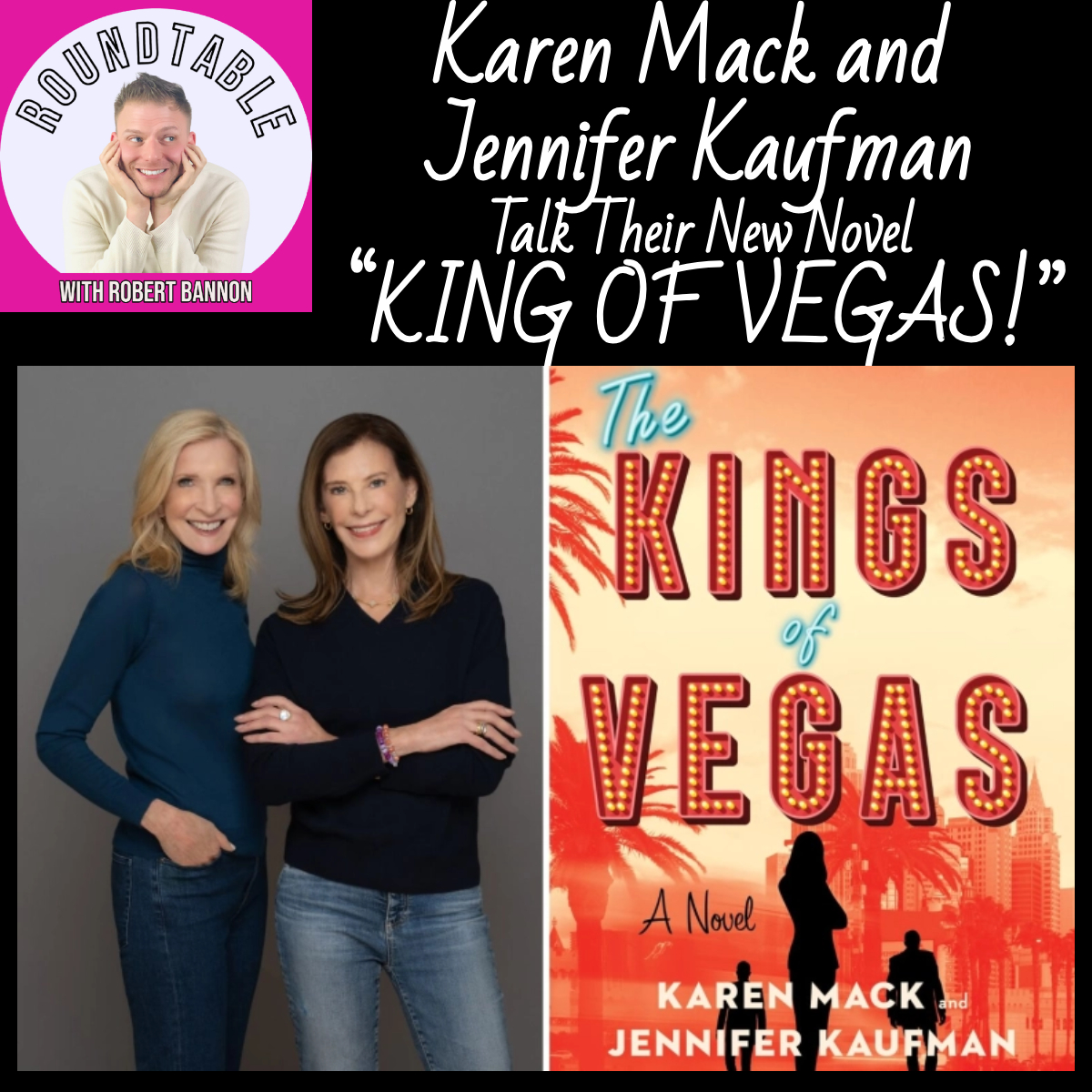 KAREN MACK & JENNIFER KAUFMAN Talk Their Thrilling New Novel The Kings of Vegas!