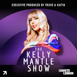 The Kelly Mantle Show