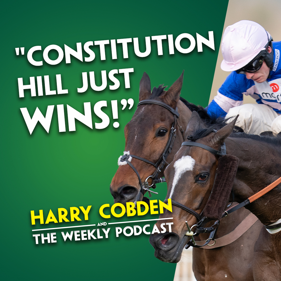 "16/1? TOO BIG!" | Harry Cobden | "Constitution Hill just wins!" | Best chance on Saturday?