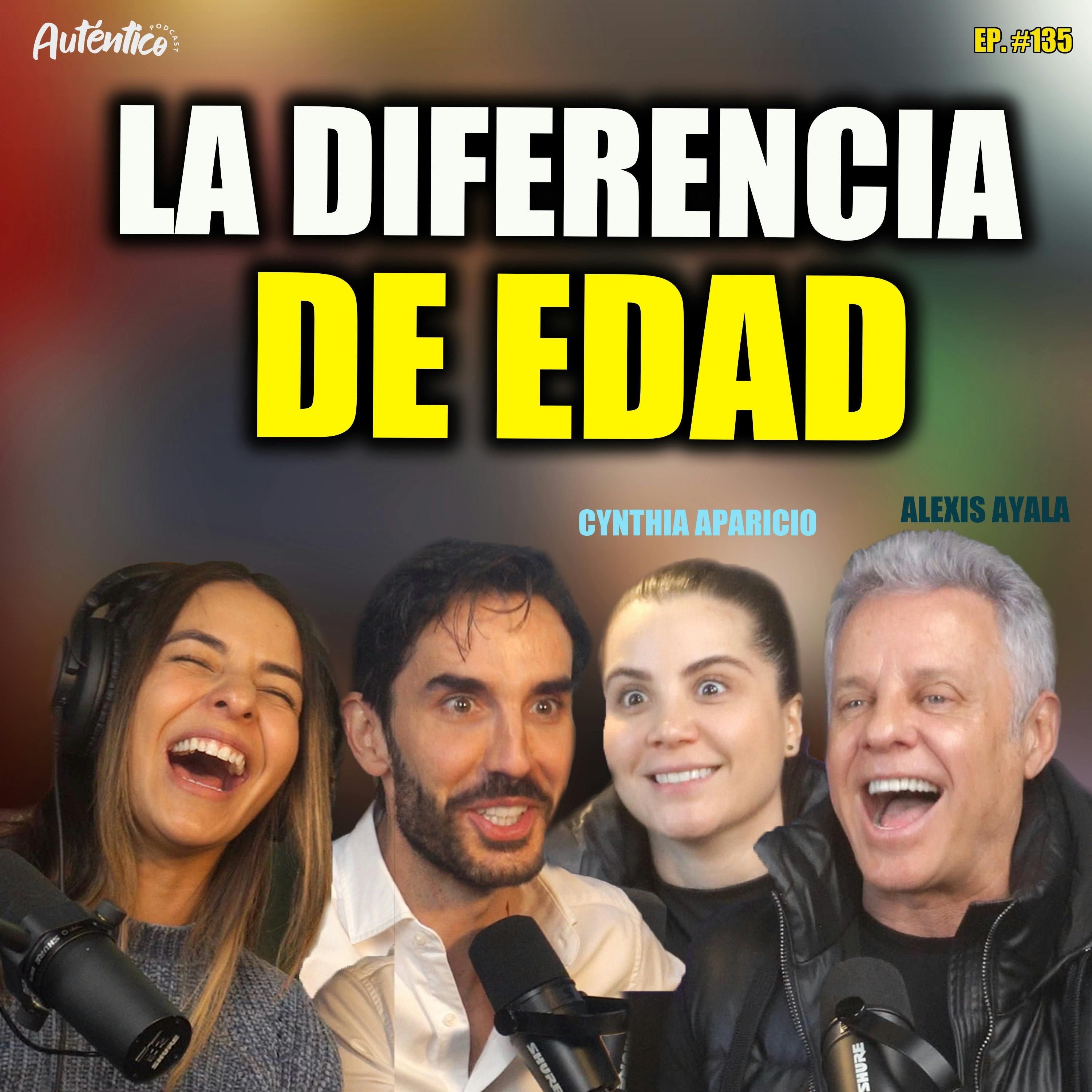 La diferencia de edad | Alexis Ayala y Cinthia Aparicio | Auténtico #104 episode artwork