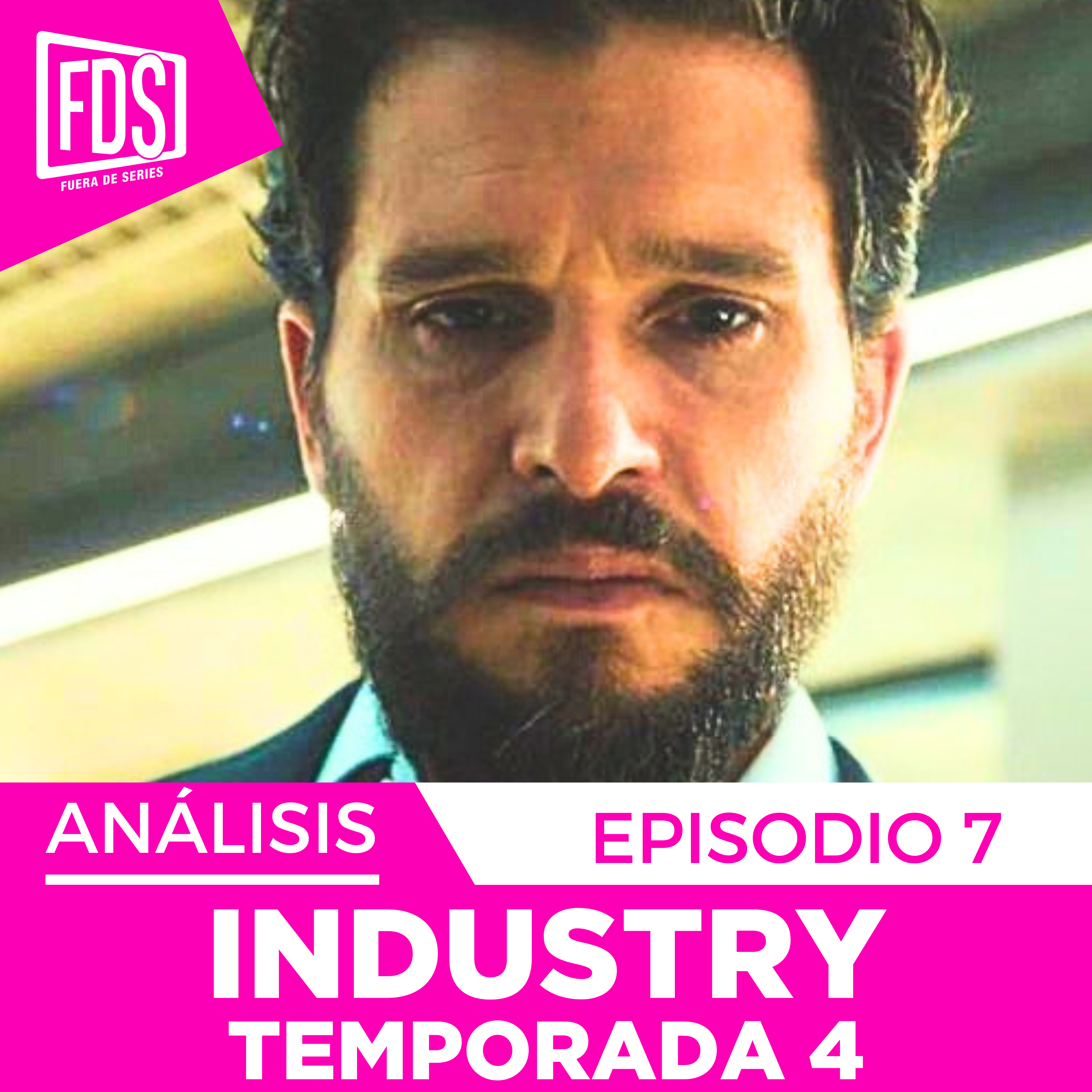 INDUSTRY| Capítulo 4x07 | Análisis CON SPOILERS … | HBO Max