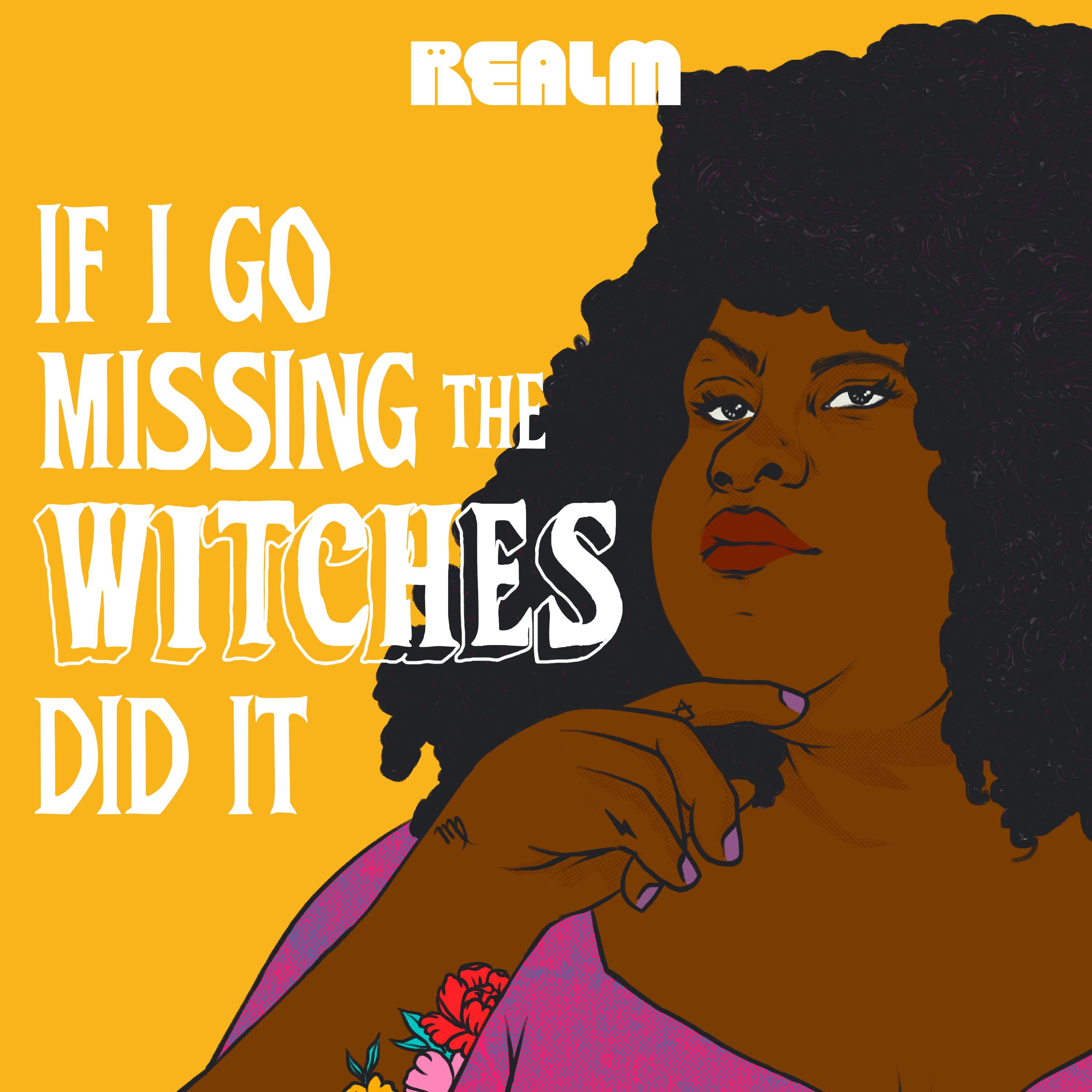 If I Go Missing The Witches Did It podcast tile