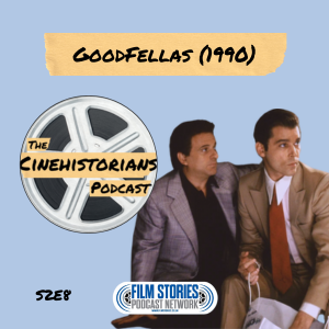 S2E8: Goodfellas (1990) and Martin Scorsese