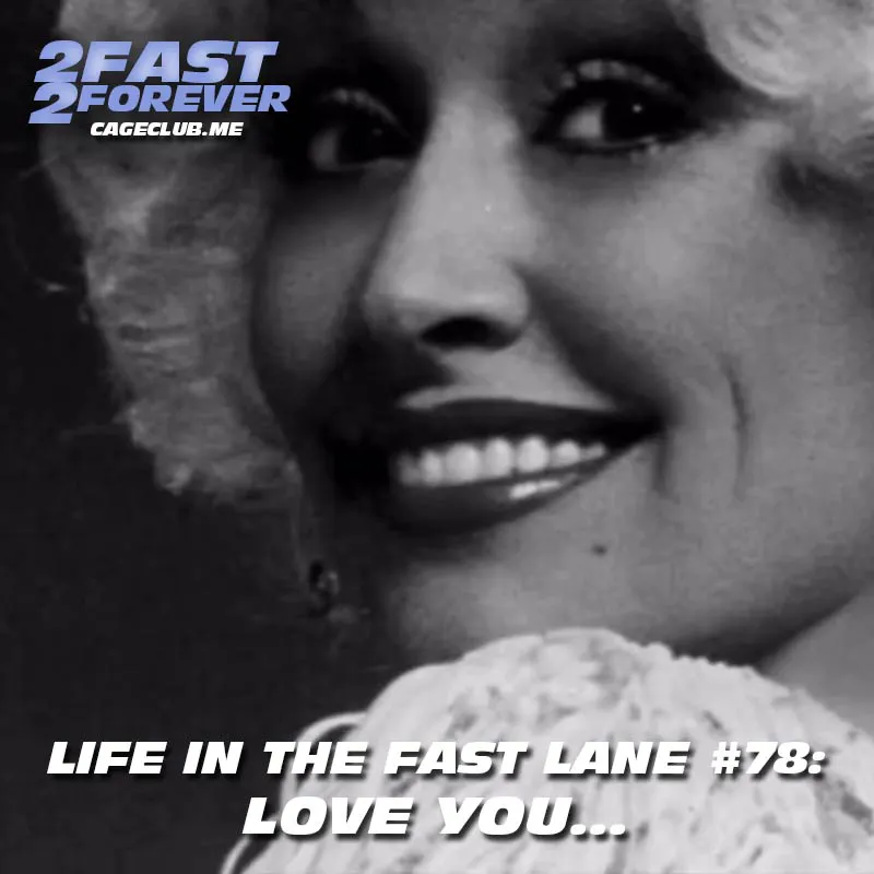 love you... | Life in the Fast Lane #78