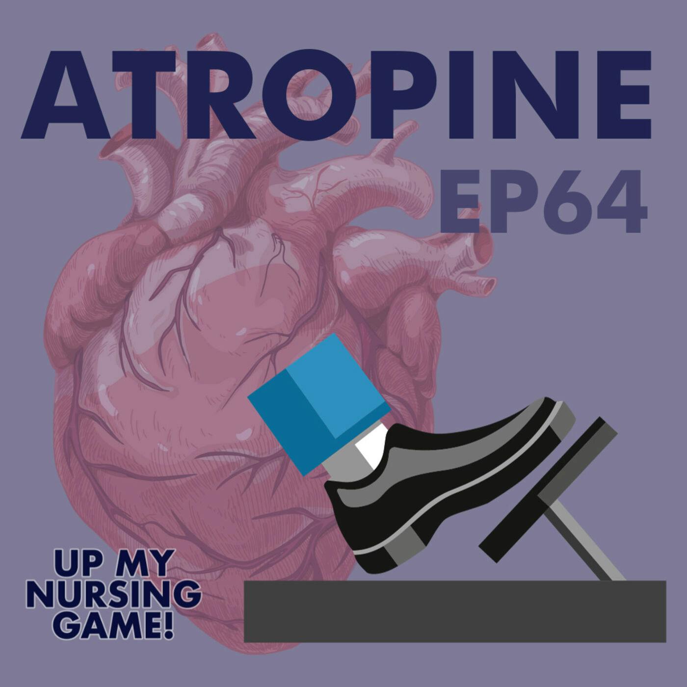 Atropine: Cardiac Medication Mini Series, Part Two Atropine: Cardiac Medication Mini Series, Part Two