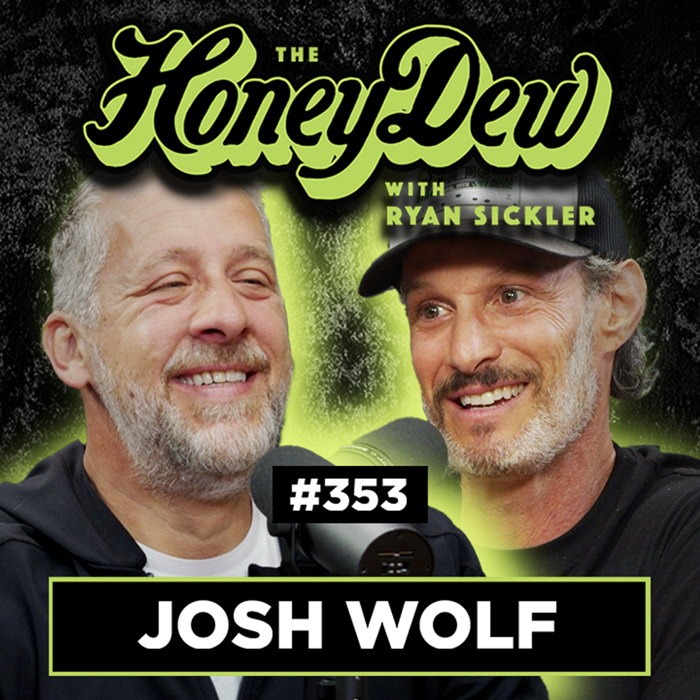 353: Josh Wolf - Taking My Son to Rehab