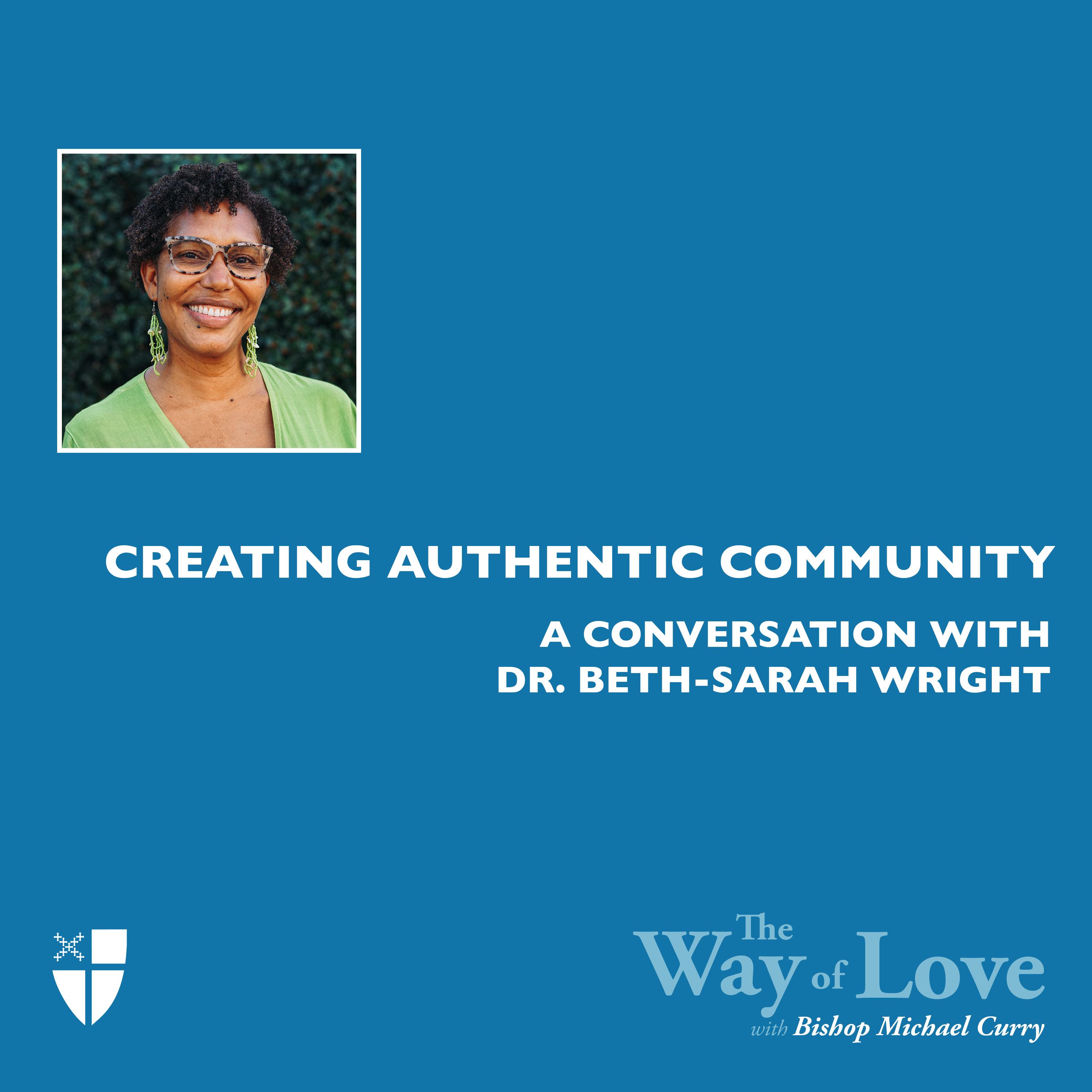 Creating Authentic Community with Dr. Beth-Sarah Wright