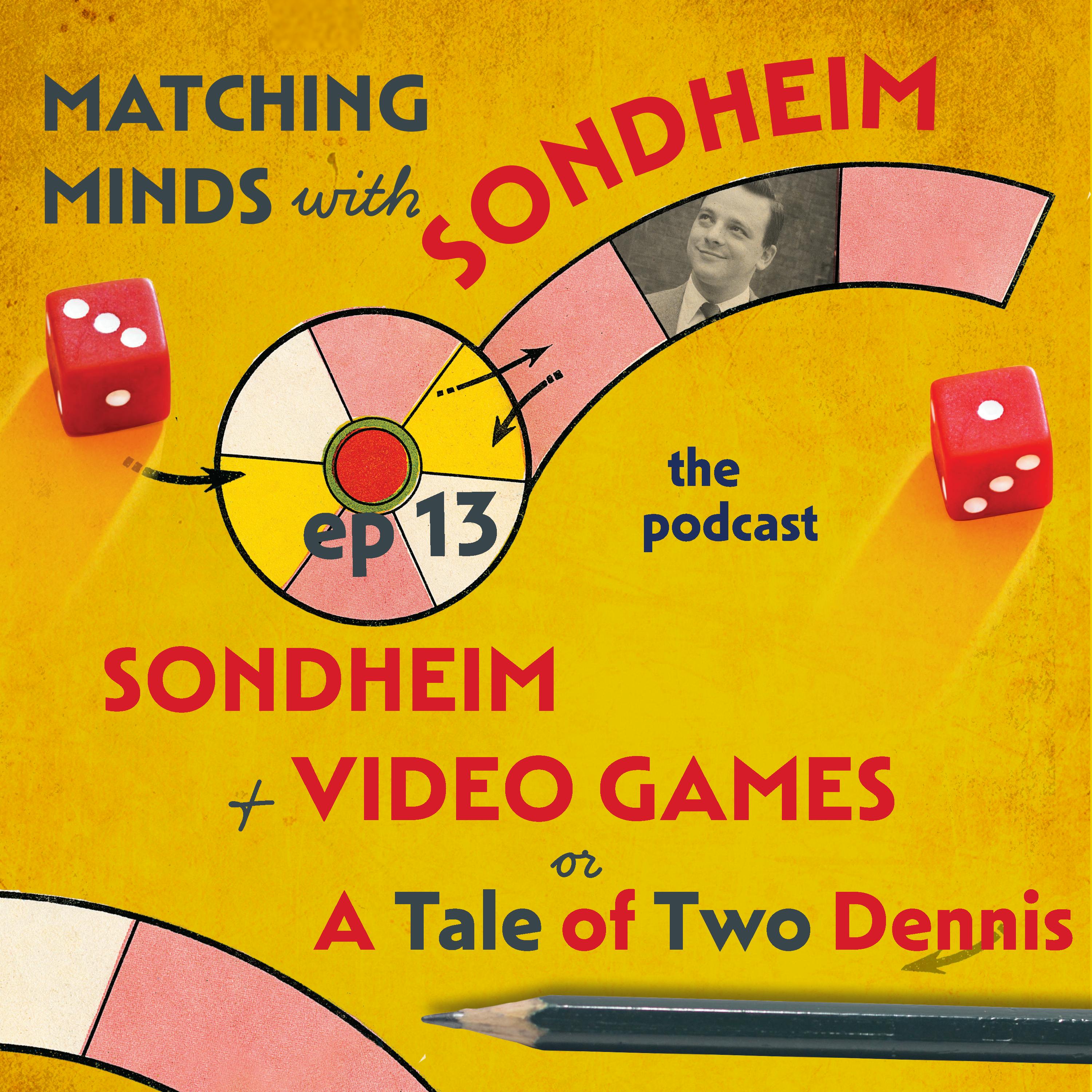#13- Sondheim and Video Games