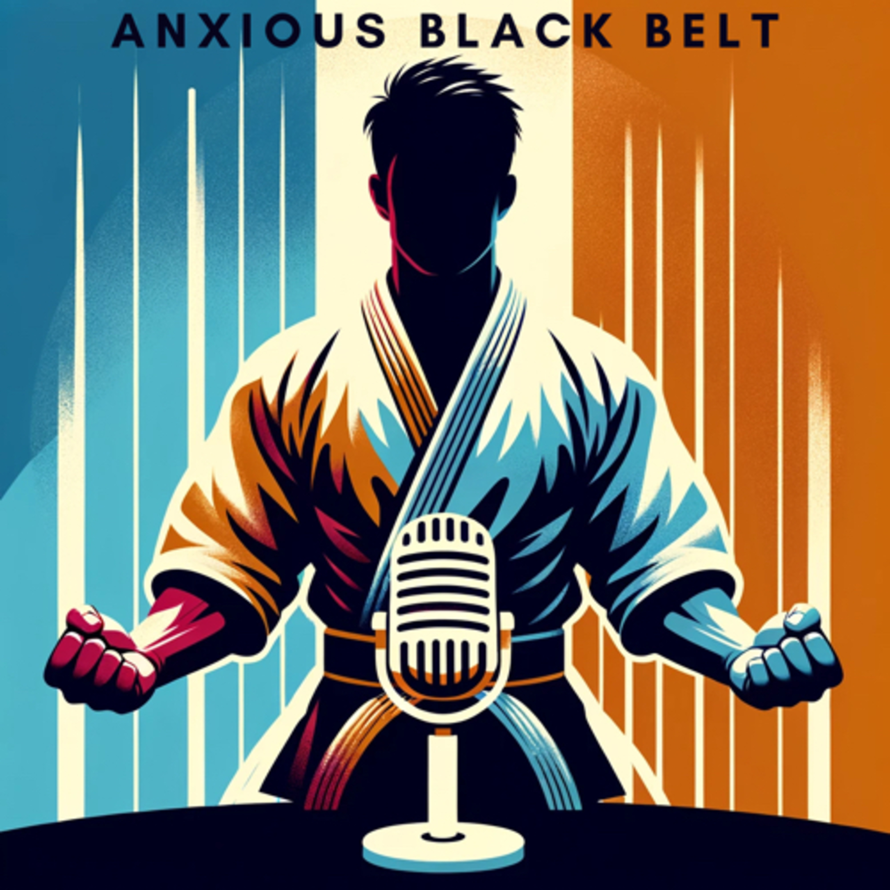 Anxious Black Belt Podcast