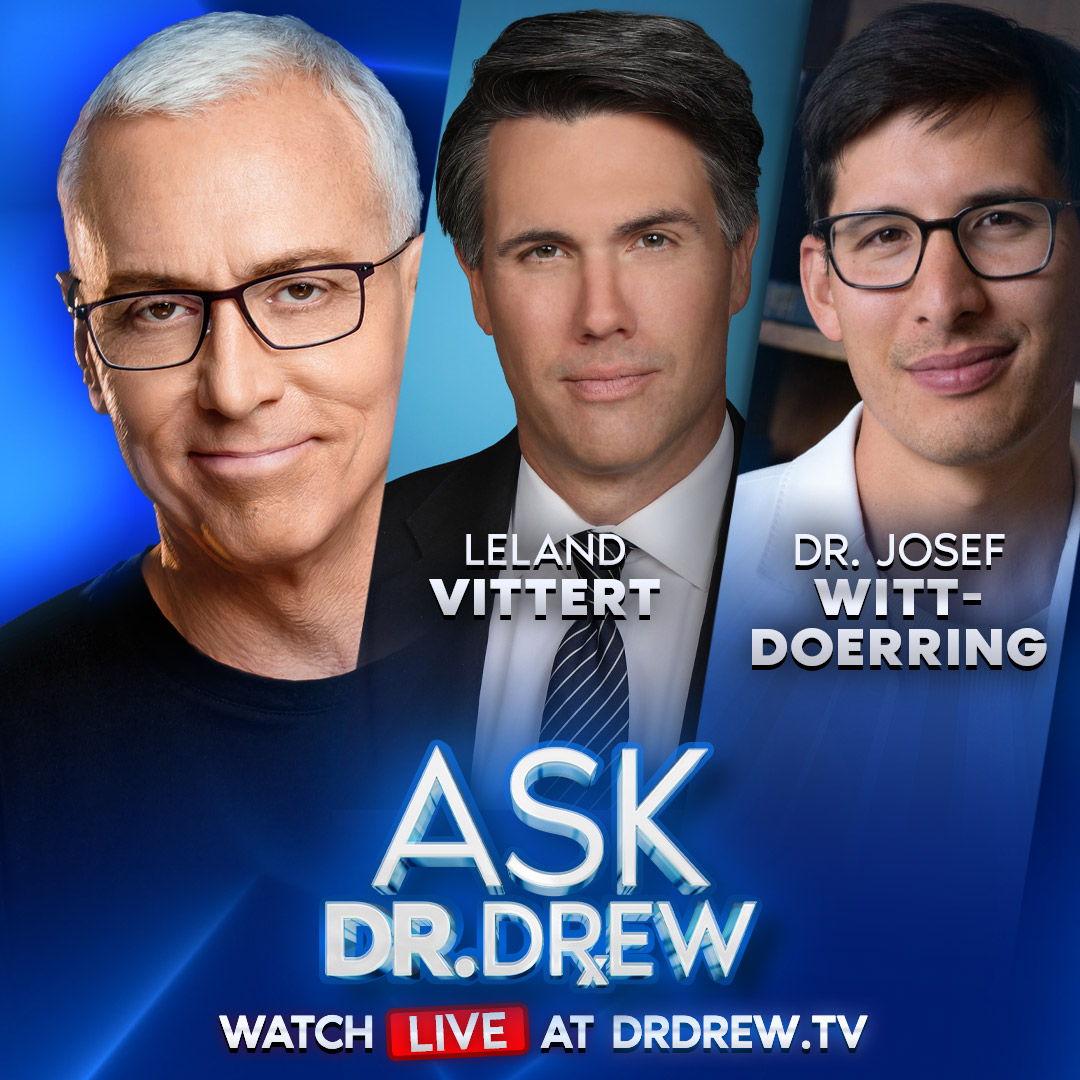 Dr. Josef Witt-Doerring: Is Rising Violence Fueled By SSRI Drugs Meant to Fix It? + How Leland Vittert Tackled Autism & Became A NewsNation TV Anchor – Ask Dr. Drew – Ep 541