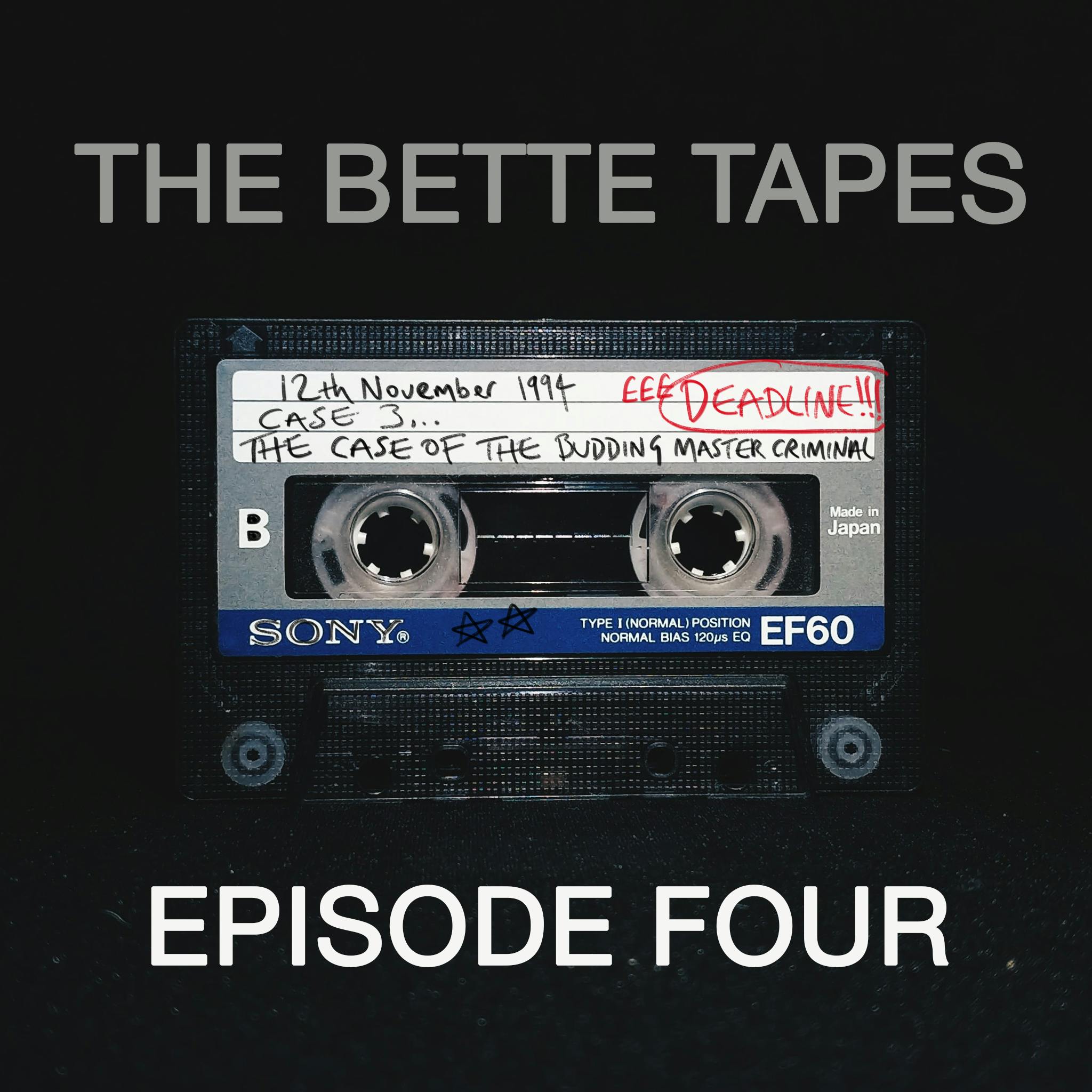 The Bette Tapes: Episode 4