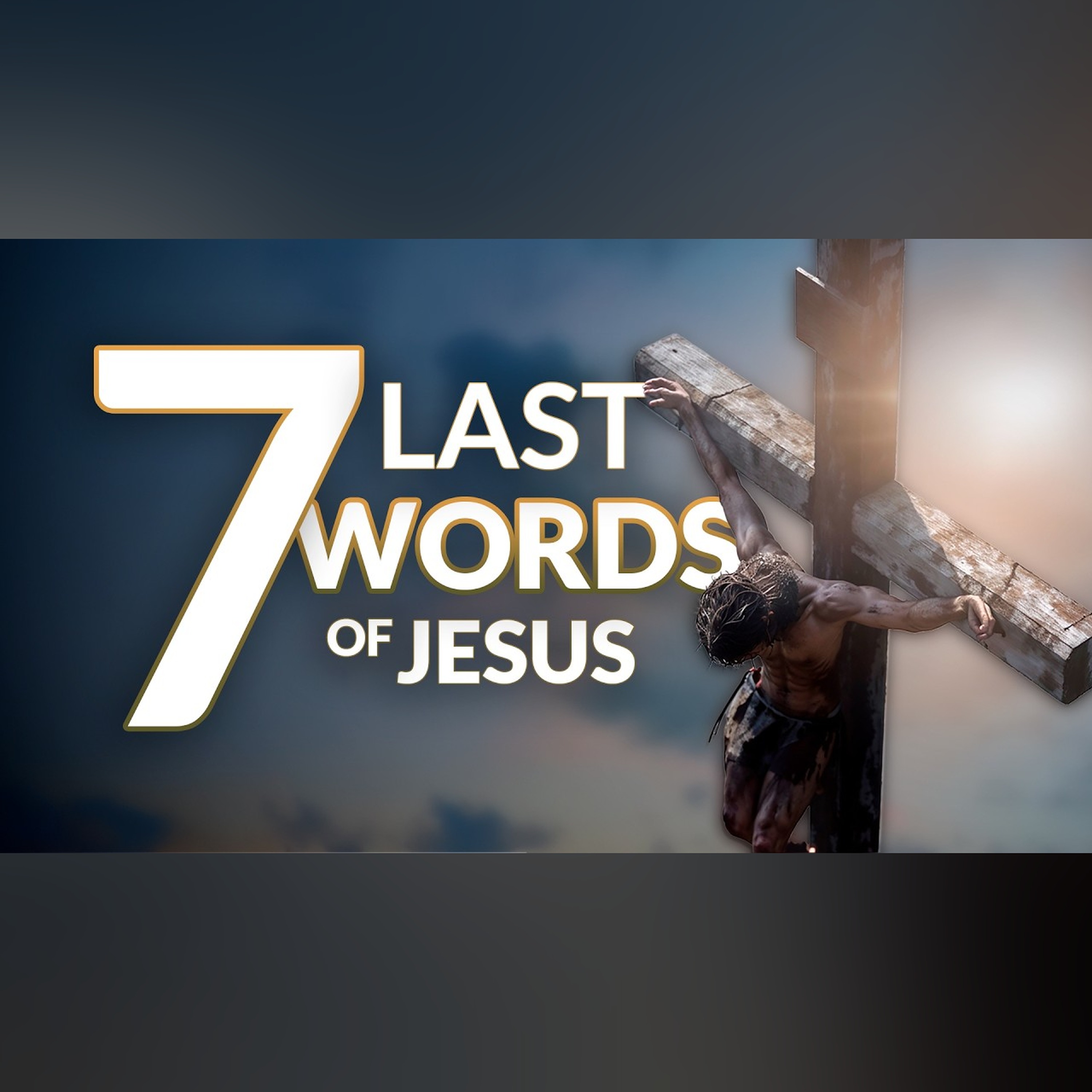 The Seven Last Words of Jesus on the Cross episode artwork