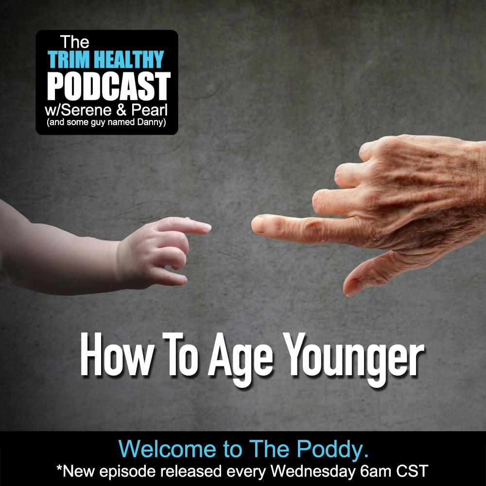Ep. 291: How To Age Younger