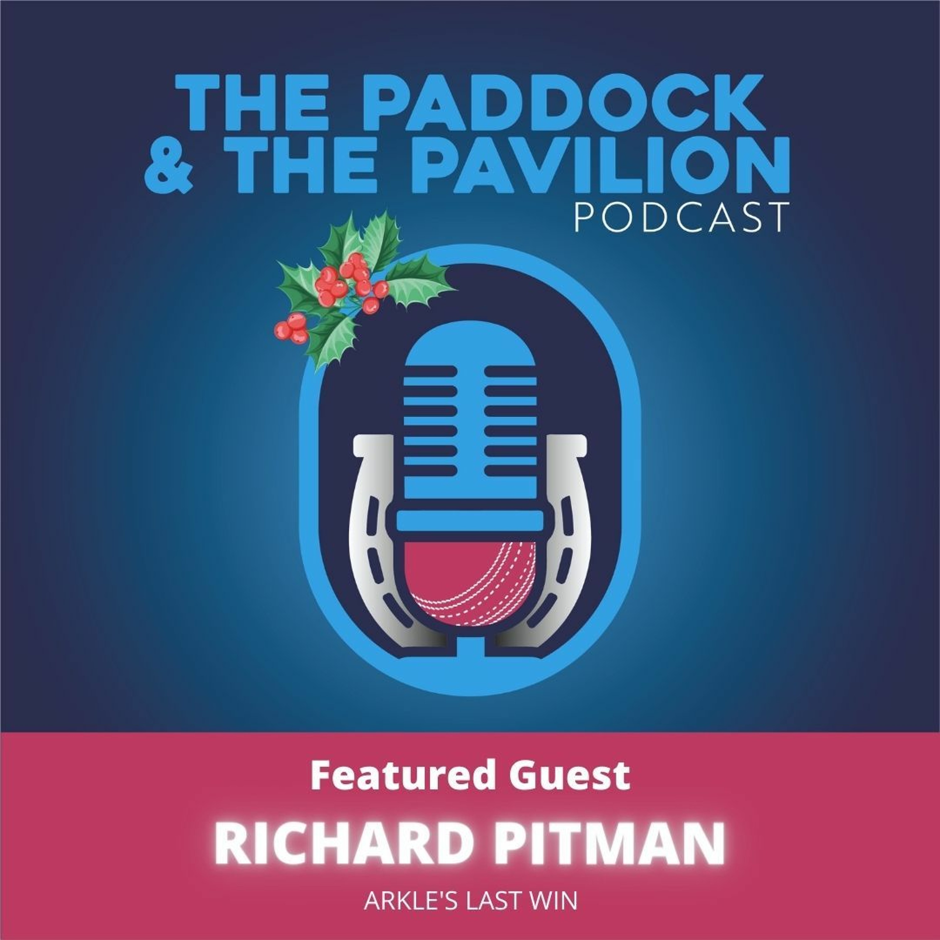 The Paddock and The Pavilion - The Horse Racing and Cricket Podcast